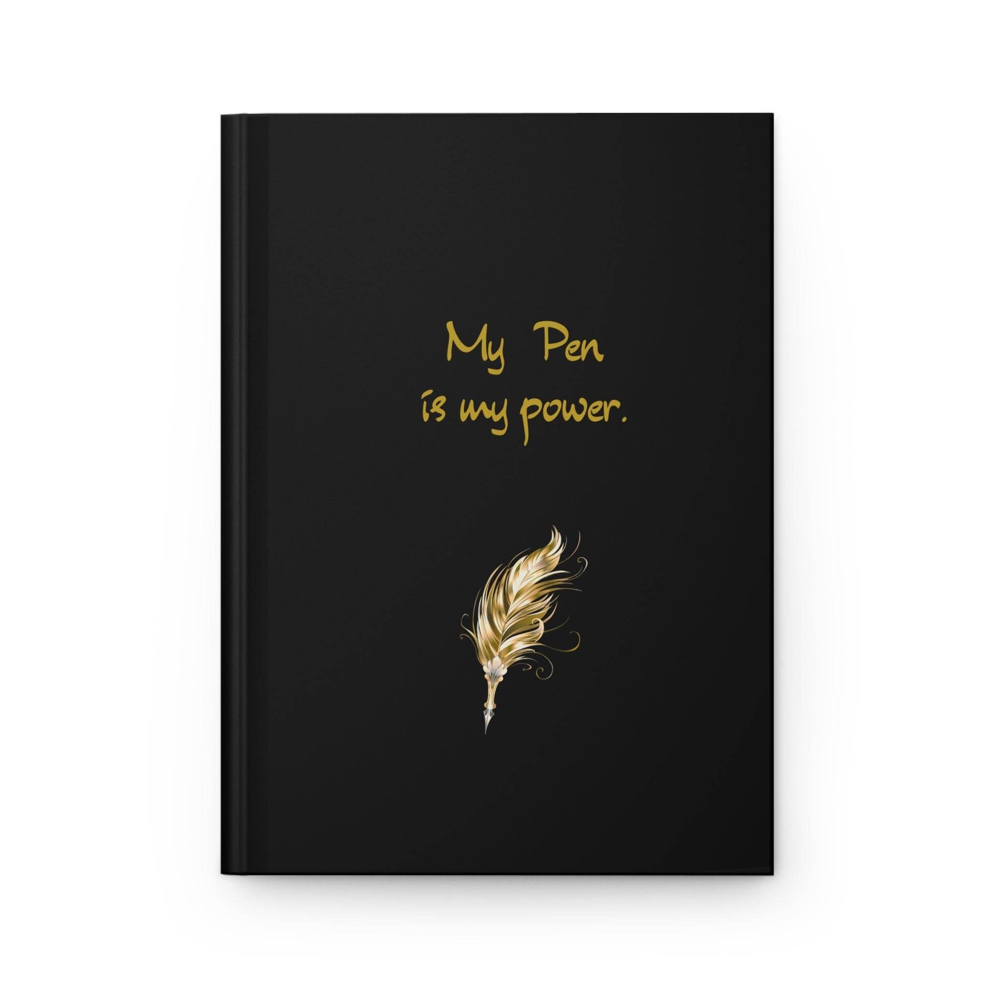 My Pen is My Power Hardcover Journal - Elegant Writing Notebook for Creatives - The Dreamer's Bookshop.