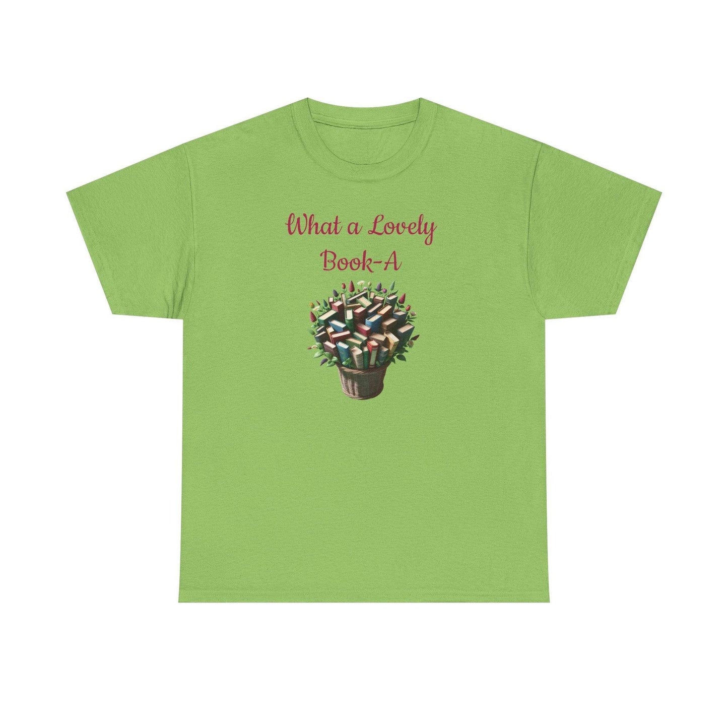 What a Lovely Book-A Unisex Heavy Cotton Tee - Perfect Gift for Book Lovers - The Dreamer's Bookshop.