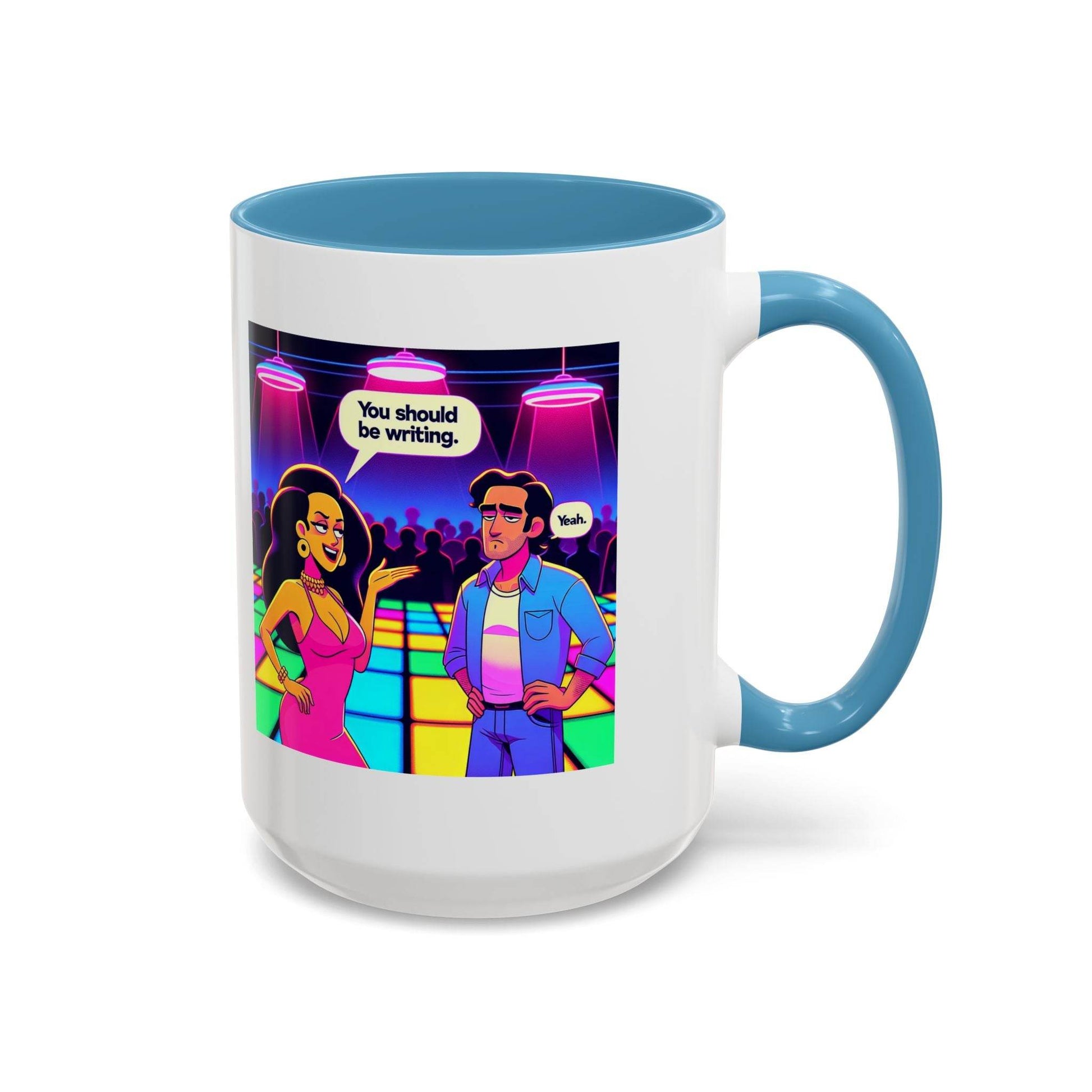 You should be writing Coffee Mug - Fun Writing Motivation Design - The Dreamer's Bookshop.