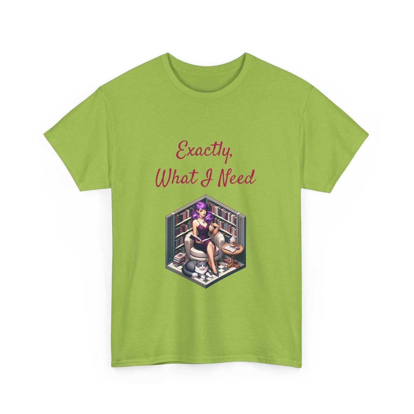 What I Need - A Unisex Heavy Cotton Tee - Perfect for Book Lovers - The Dreamer's Bookshop.