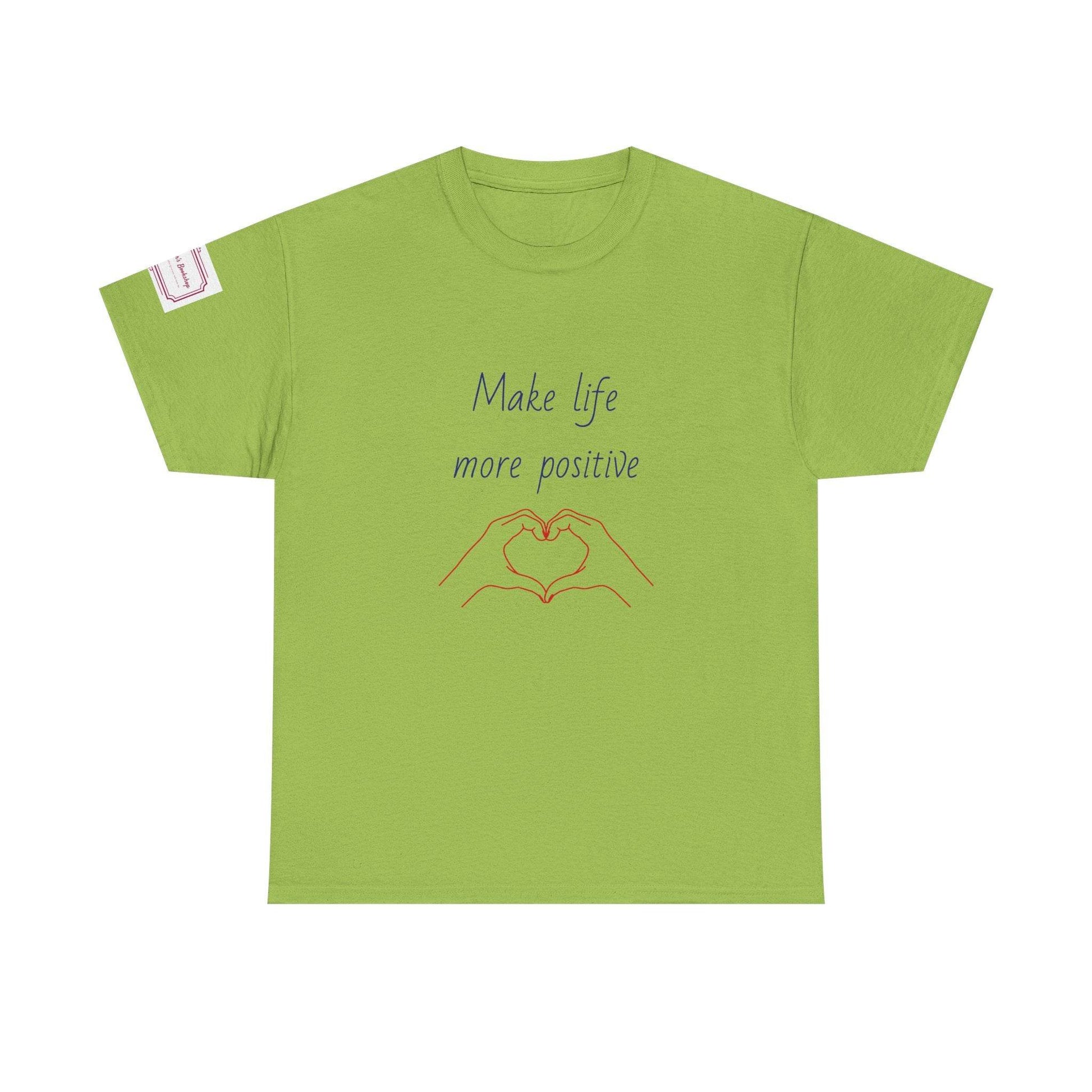Make Life More Positive Unisex Heavy Cotton Tee - The Dreamer's Bookshop.