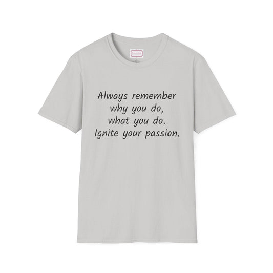 Inspirational Quote Unisex T-Shirt - Ignite Your Passion - The Dreamer's Bookshop.