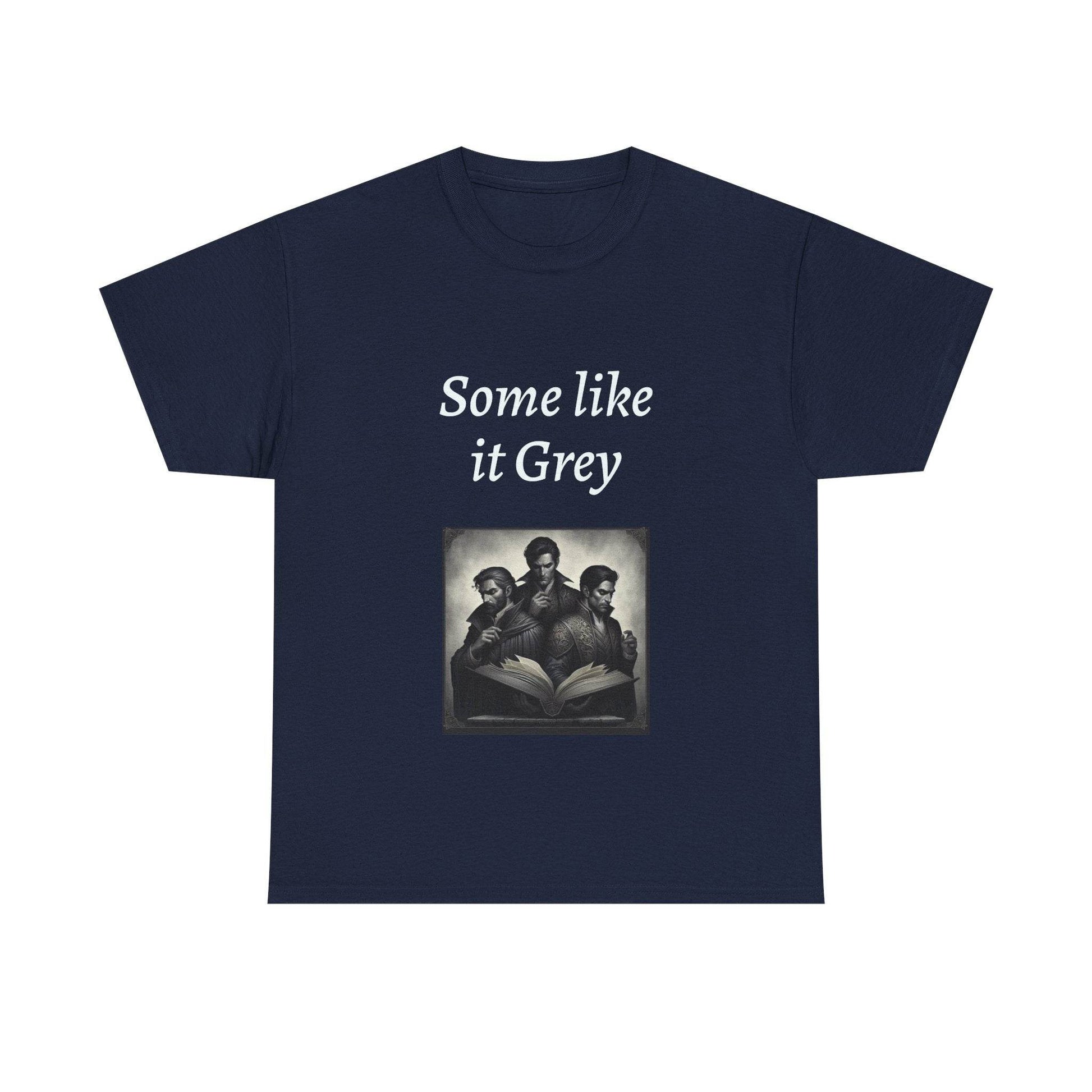 Like it Grey - Unisex Heavy Cotton Tee - Dark Romance - The Dreamer's Bookshop.