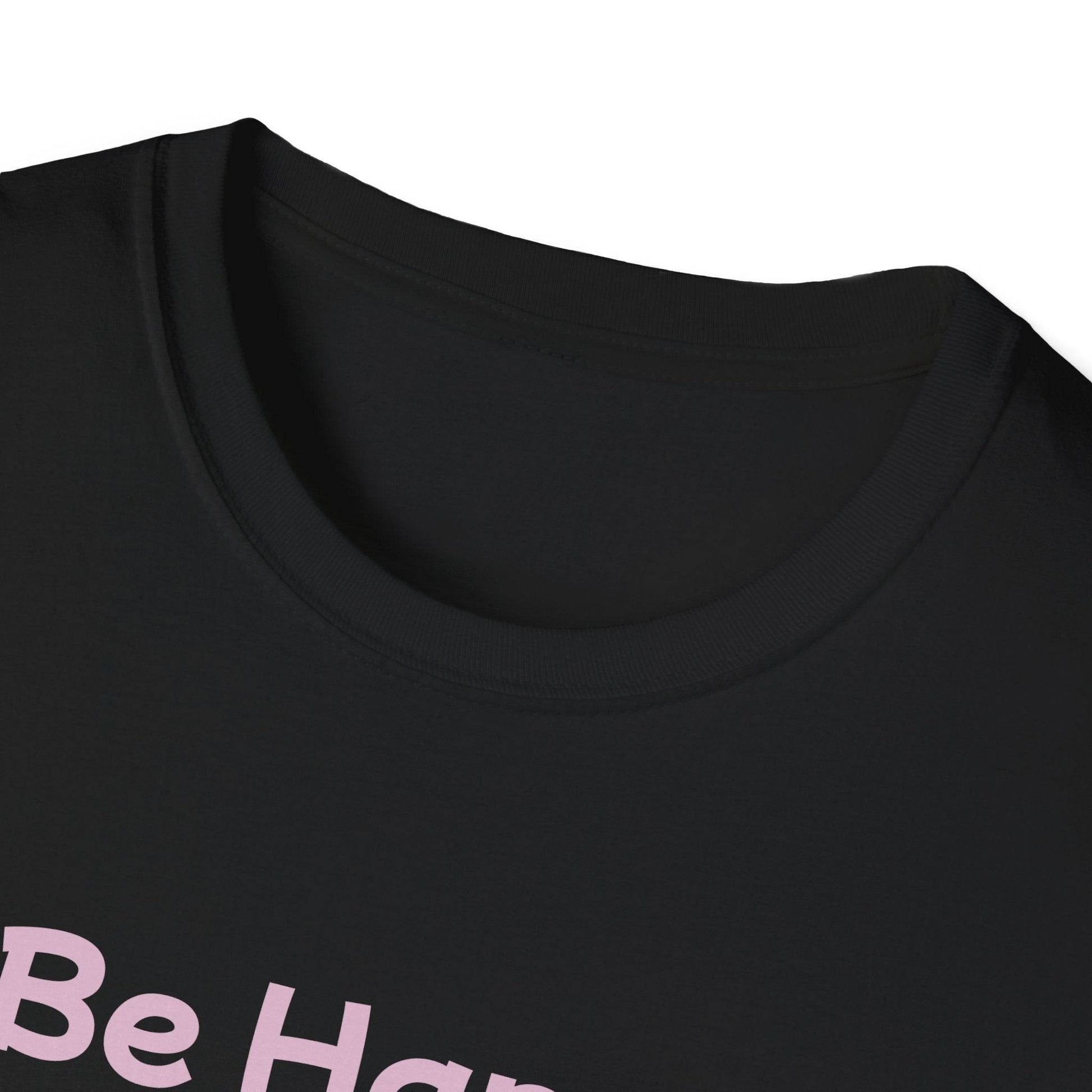 Be Happy Stay Positive Graphic T-Shirt for Optimism Lovers - The Dreamer's Bookshop.