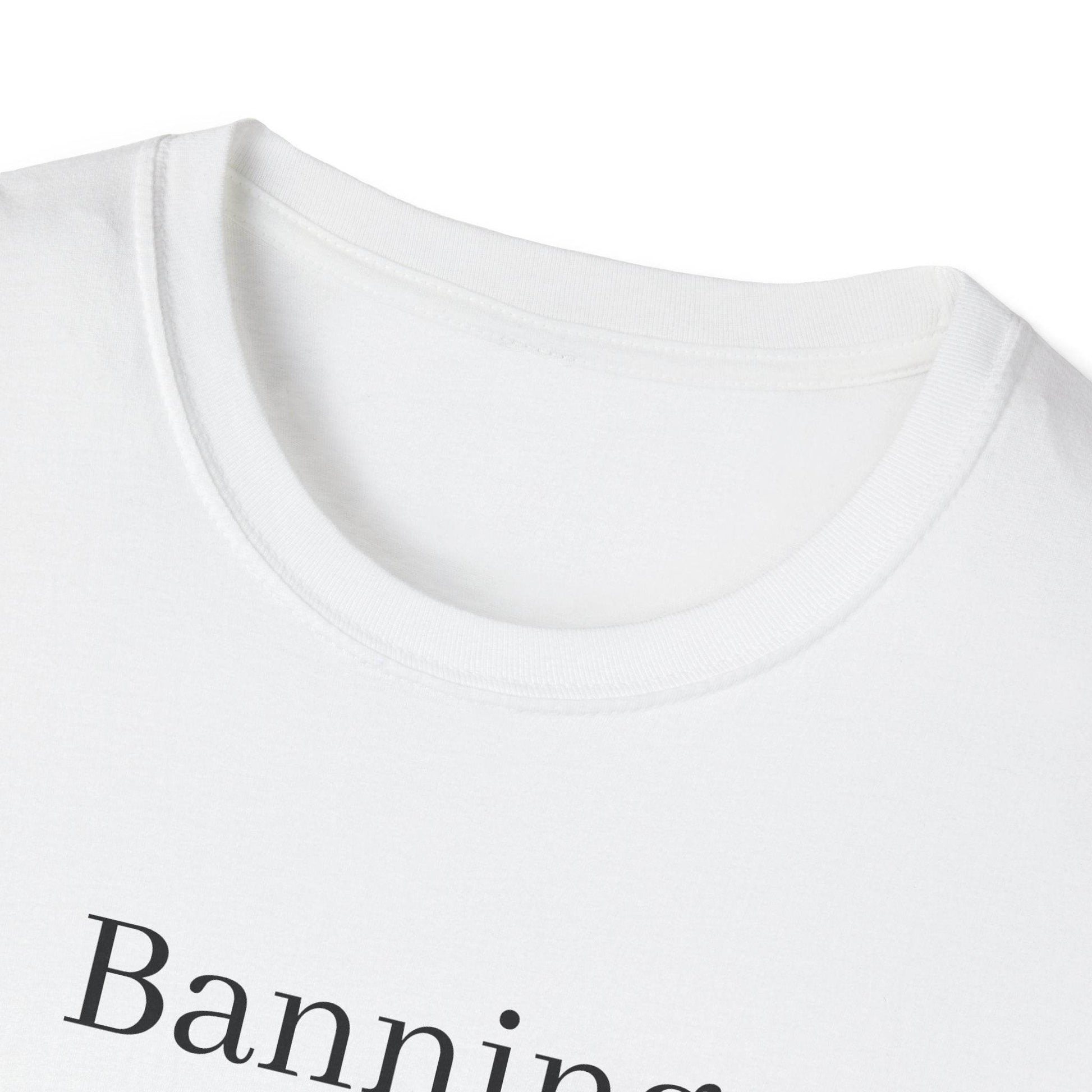 Inspirational Unisex Softstyle T-Shirt - 'Banning Books' Motivational Design - The Dreamer's Bookshop.