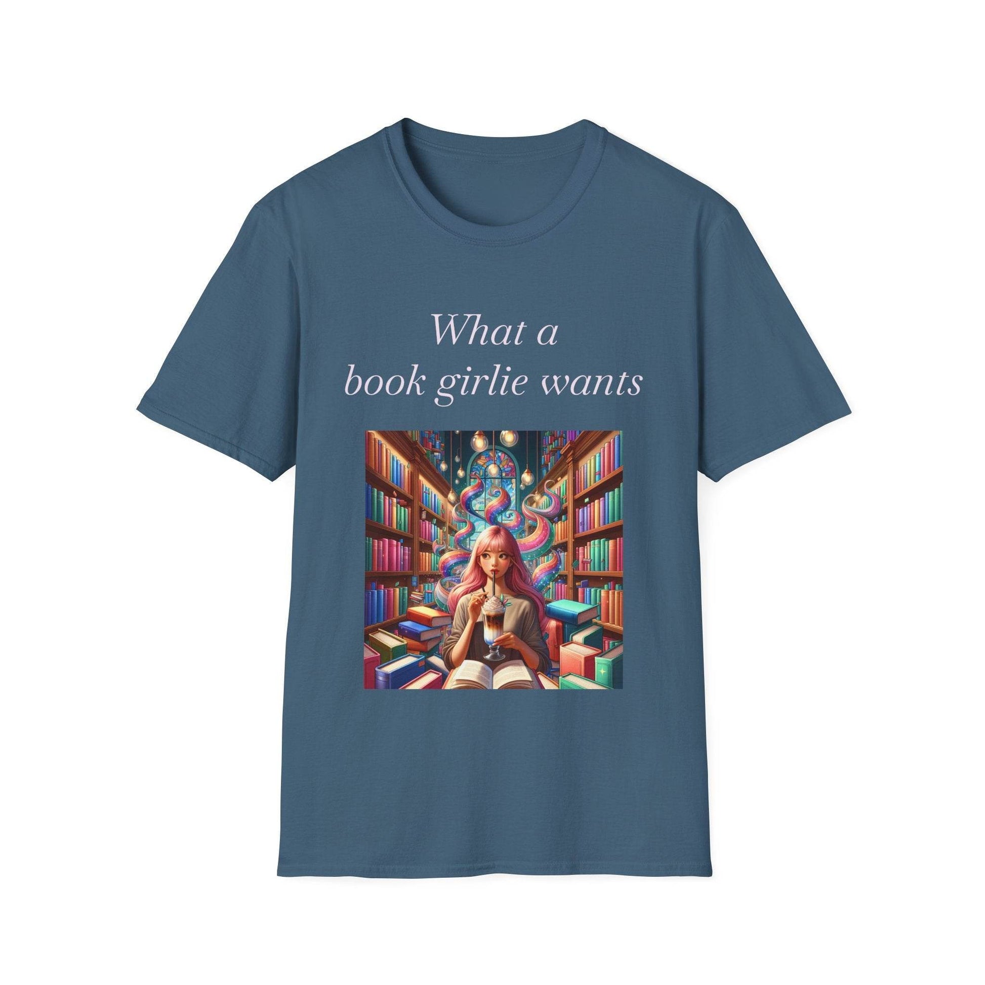 Book Lover Unisex Softstyle T-Shirt - 'What a Book Girlie Wants' - The Dreamer's Bookshop.