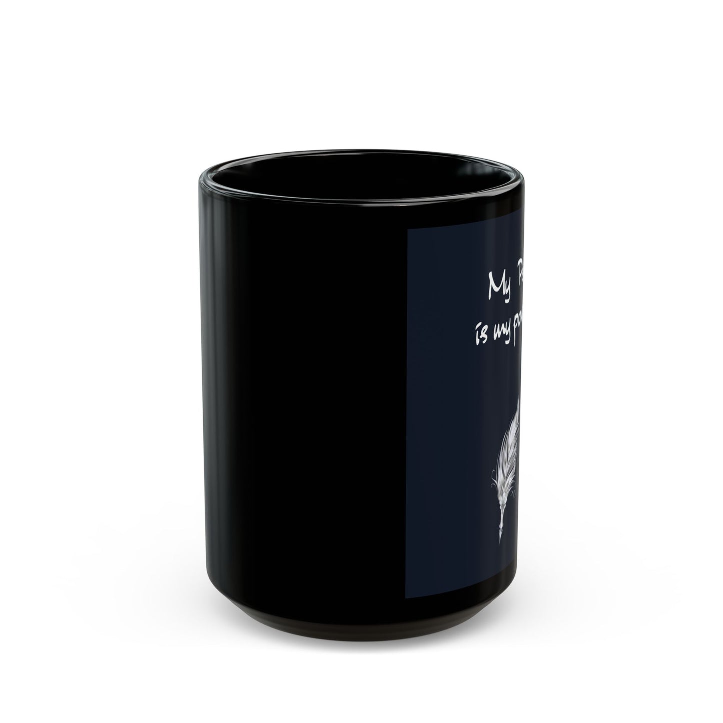 EU - Empowering Black Mug - "My Pen is My Power" - 11oz & 15oz Options