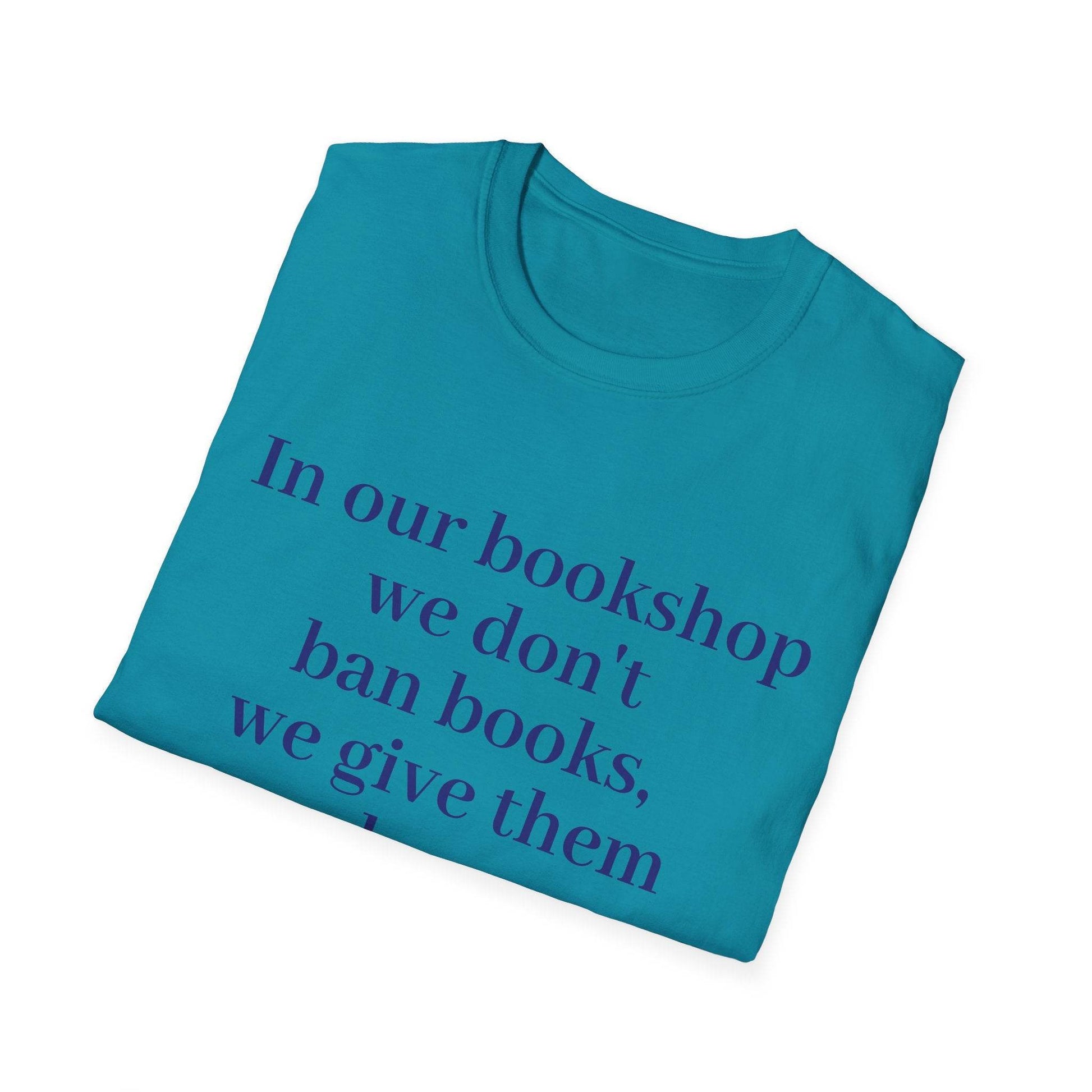 Inspirational Unisex Softstyle T-Shirt - 'In our bookshop' Motivational Design - The Dreamer's Bookshop.