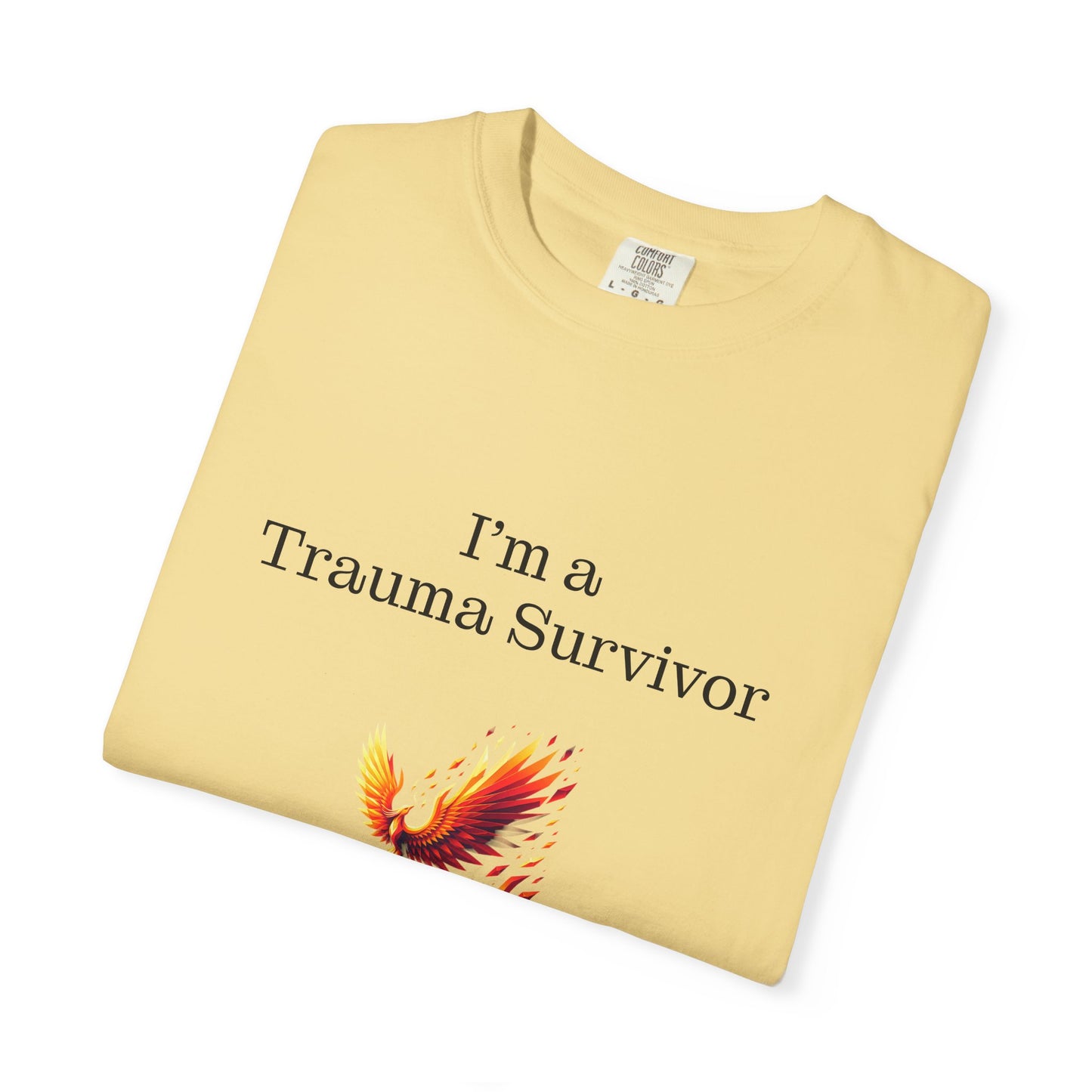 Trauma Survivor Unisex Garment-Dyed T-Shirt - Empowering Supportive Apparel