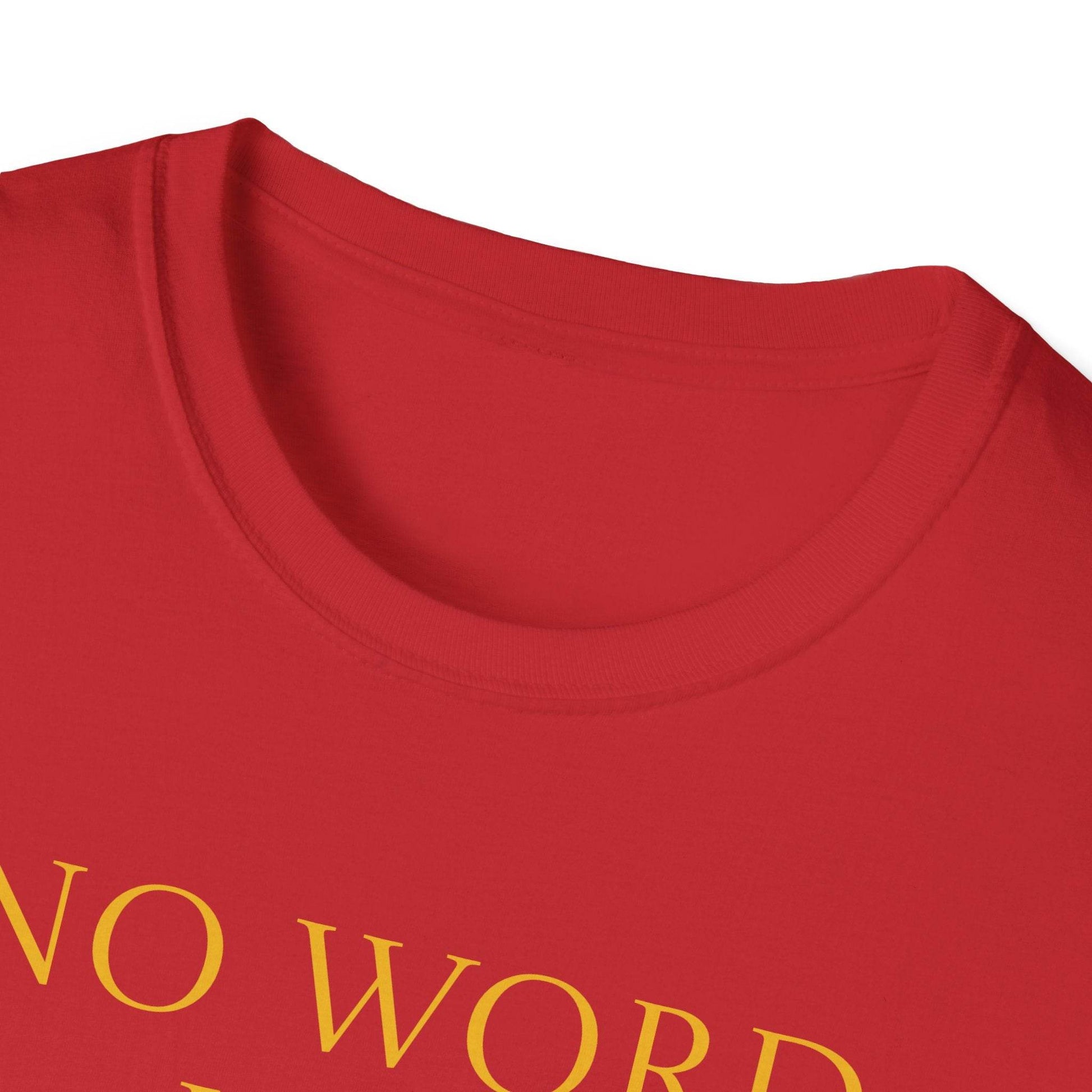 Unisex Softstyle T-Shirt - 'No Word' - The Dreamer's Bookshop.