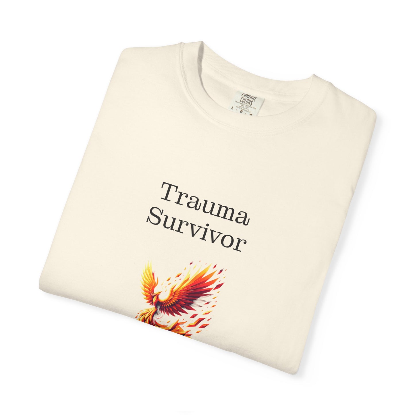 Trauma Survivor Unisex Garment-Dyed T-shirt - Inspirational Motivational Tee