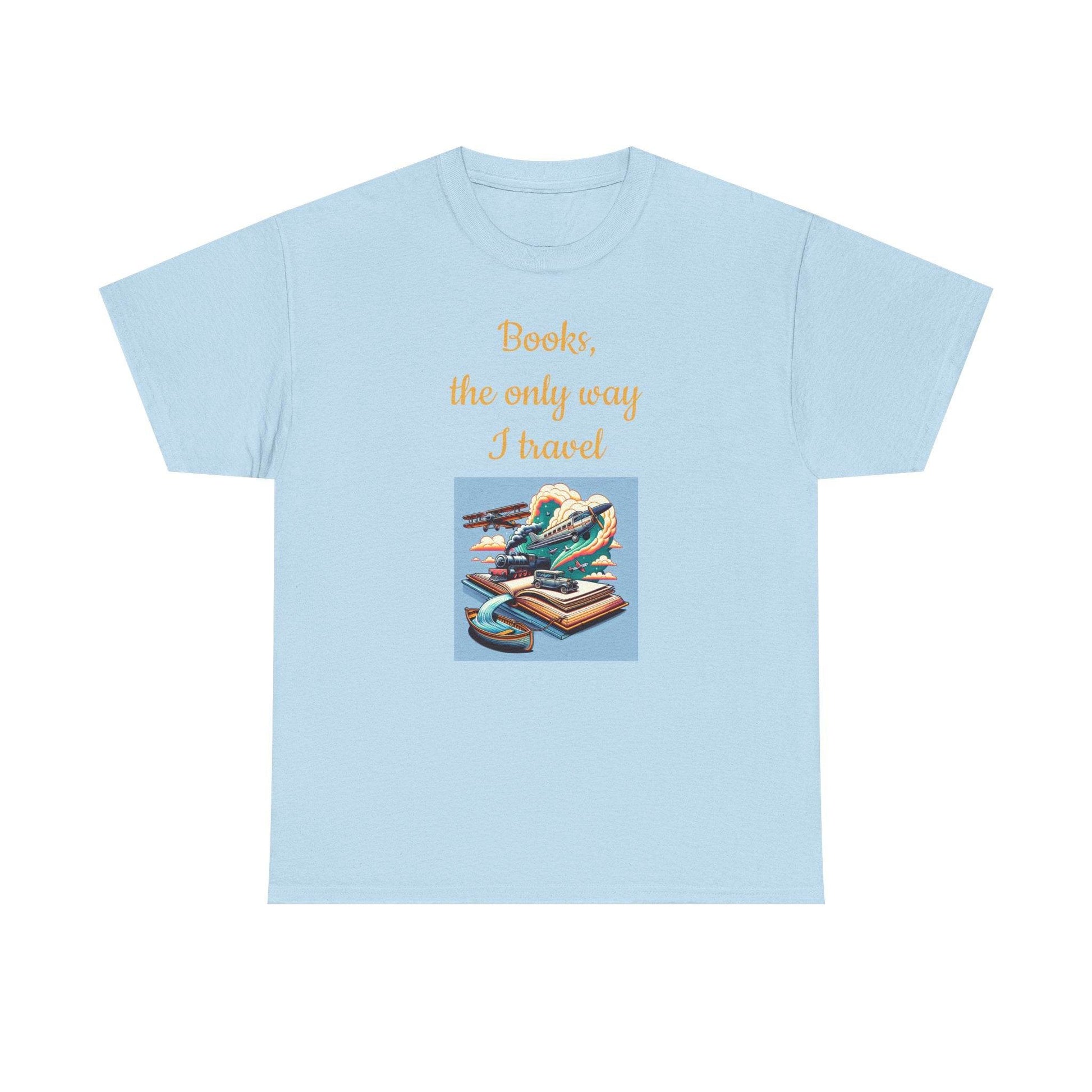 Travel -A Unisex Heavy Cotton Tee - Perfect Gift for Book Lovers - The Dreamer's Bookshop.