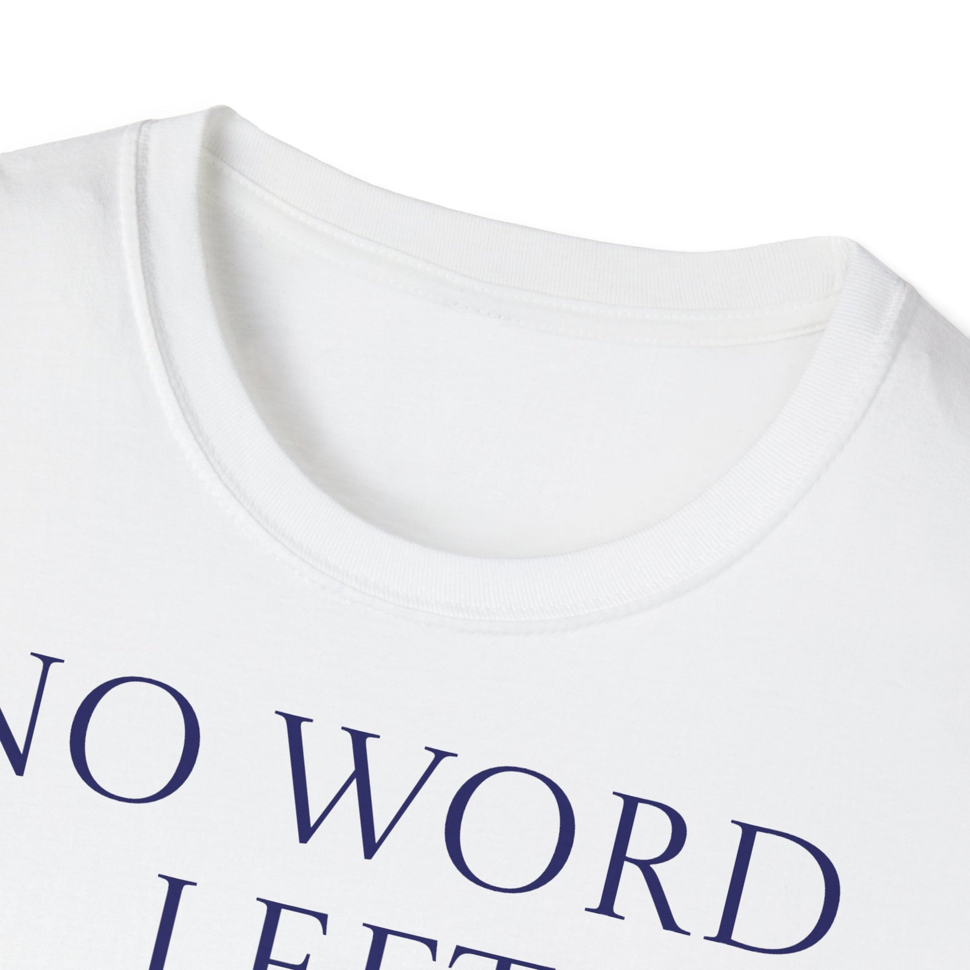 Unisex -Inspired T-Shirt - "No Word" - Perfect for Book Lovers - The Dreamer's Bookshop.