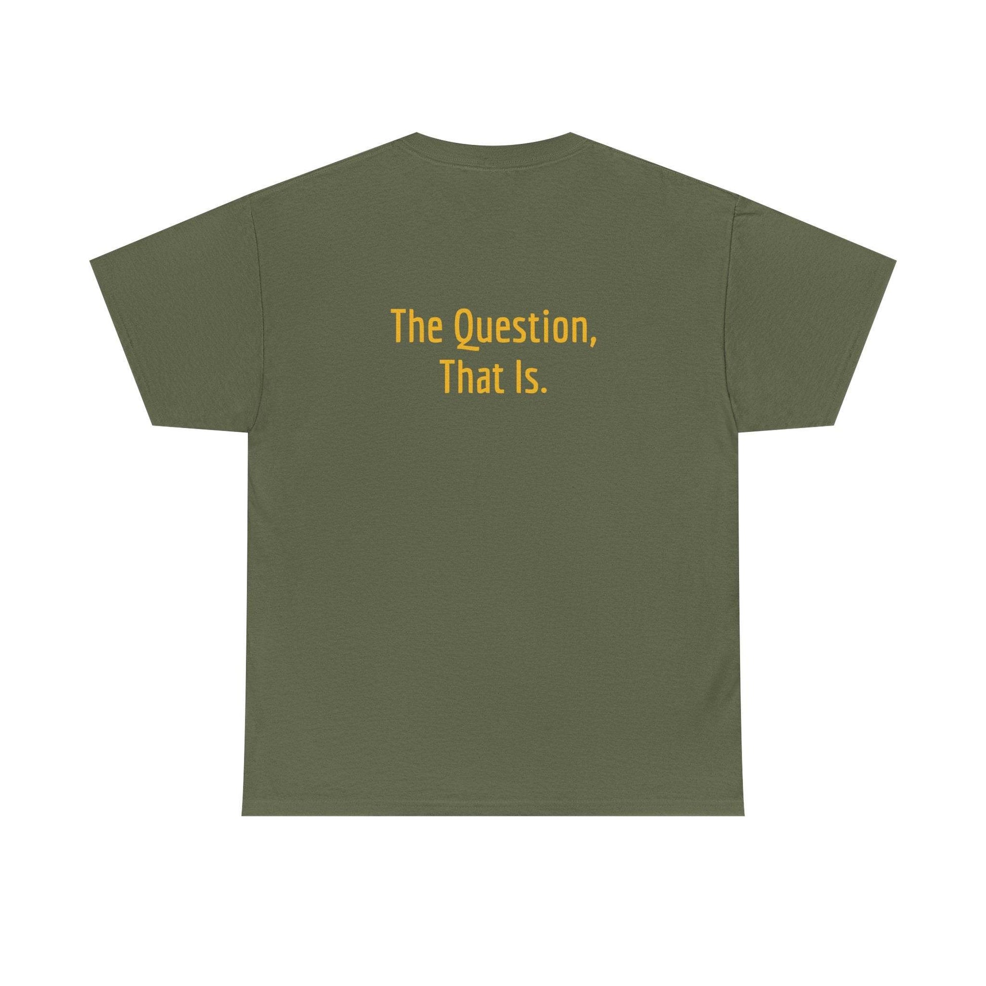 To Ask - Unisex Heavy Cotton Tee - Creative Apparel - The Dreamer's Bookshop.