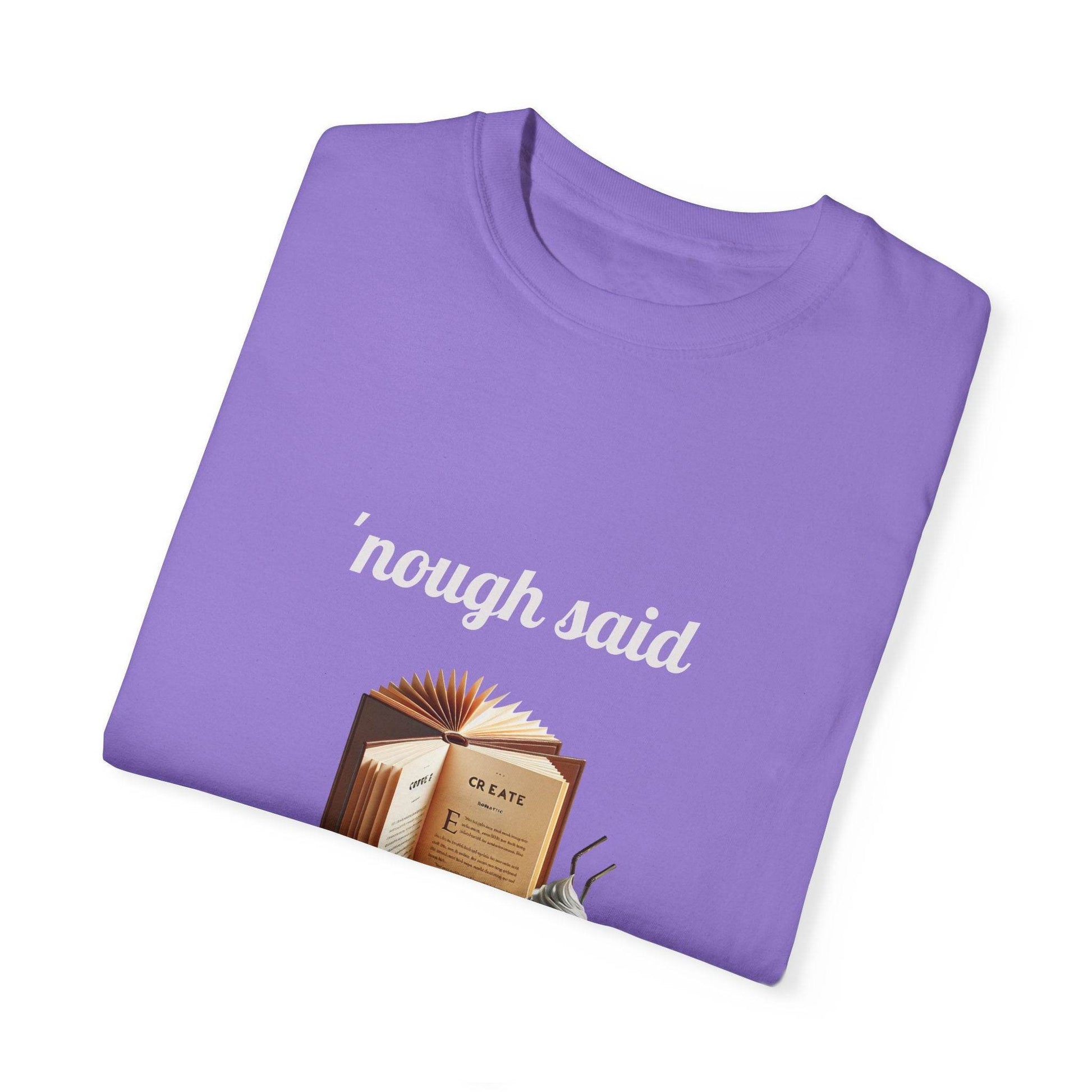 'Nough Said Coffee & Book Unisex T-Shirt - Cozy Reader Gift - The Dreamer's Bookshop.