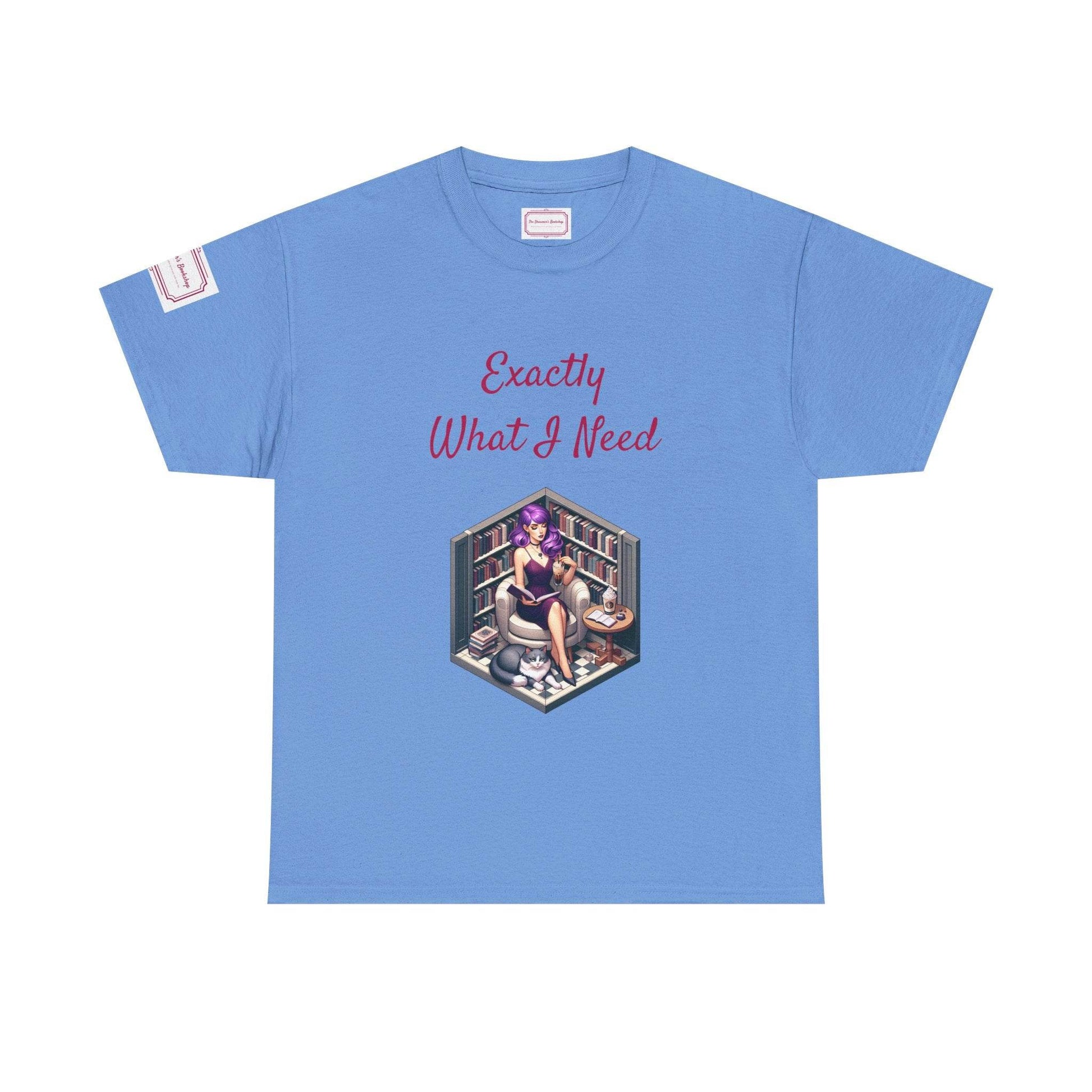 What I Need - Unisex Heavy Cotton Tee - Perfect for Book Lovers - The Dreamer's Bookshop.