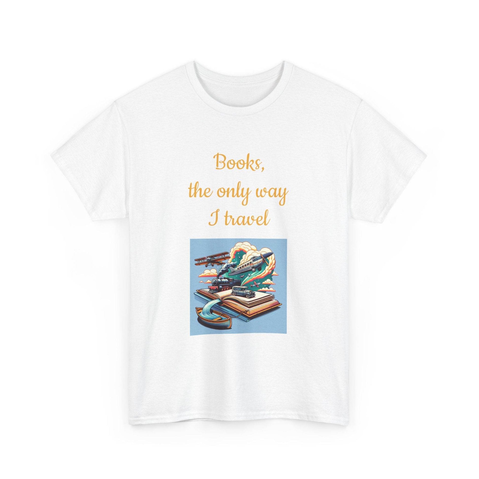 Travel -A Unisex Heavy Cotton Tee - Perfect for Book Lovers - The Dreamer's Bookshop.