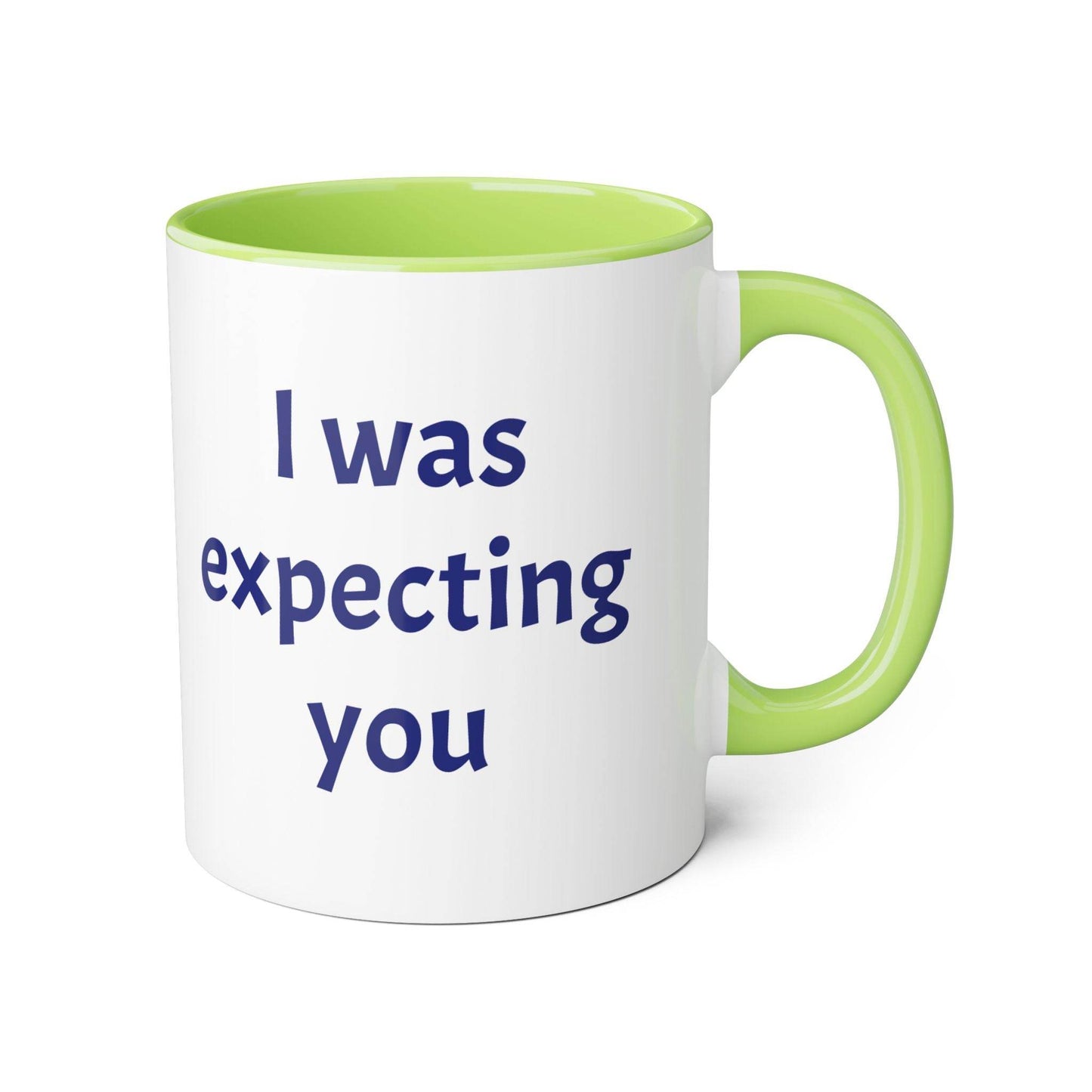 I was expecting You Accent Mug - 11oz Cup for Coffee Lovers - The Dreamer's Bookshop.
