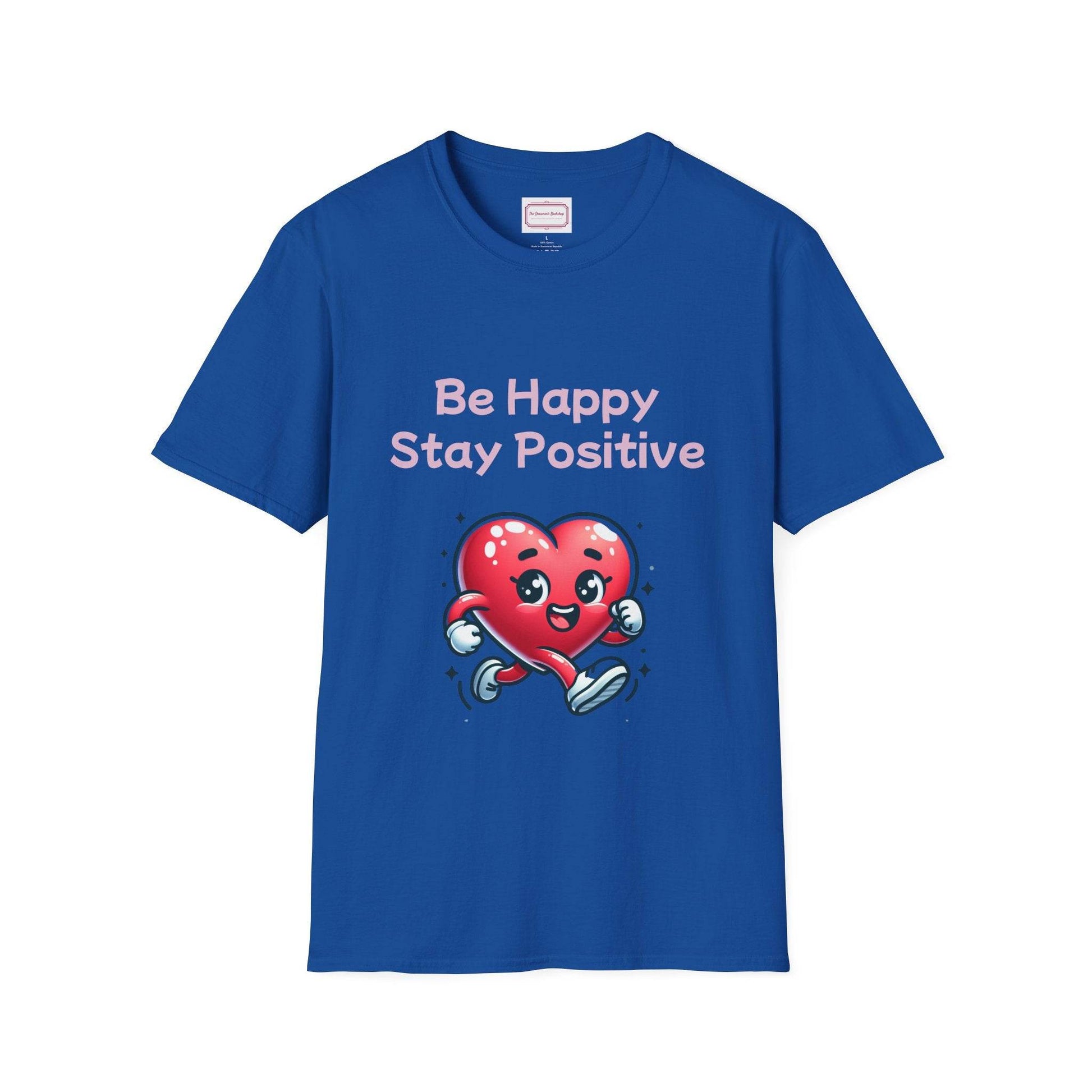 Be Happy Stay Positive T-Shirt - Unisex Softstyle Graphic Tee - The Dreamer's Bookshop.