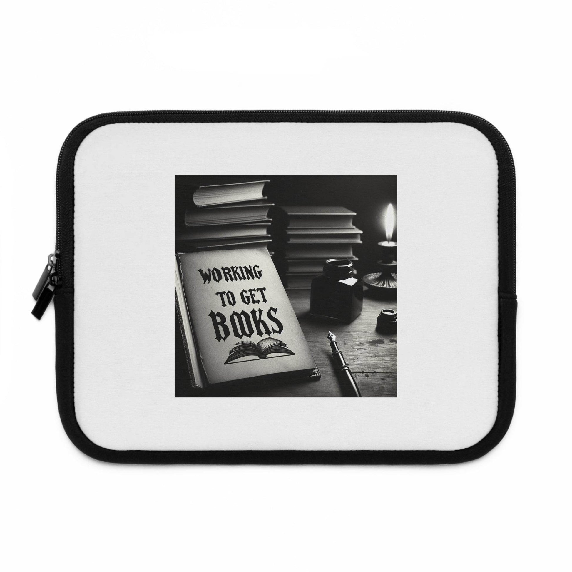 Working to Get Books Laptop Sleeve - Perfect for Book Lovers and Students - The Dreamer's Bookshop.