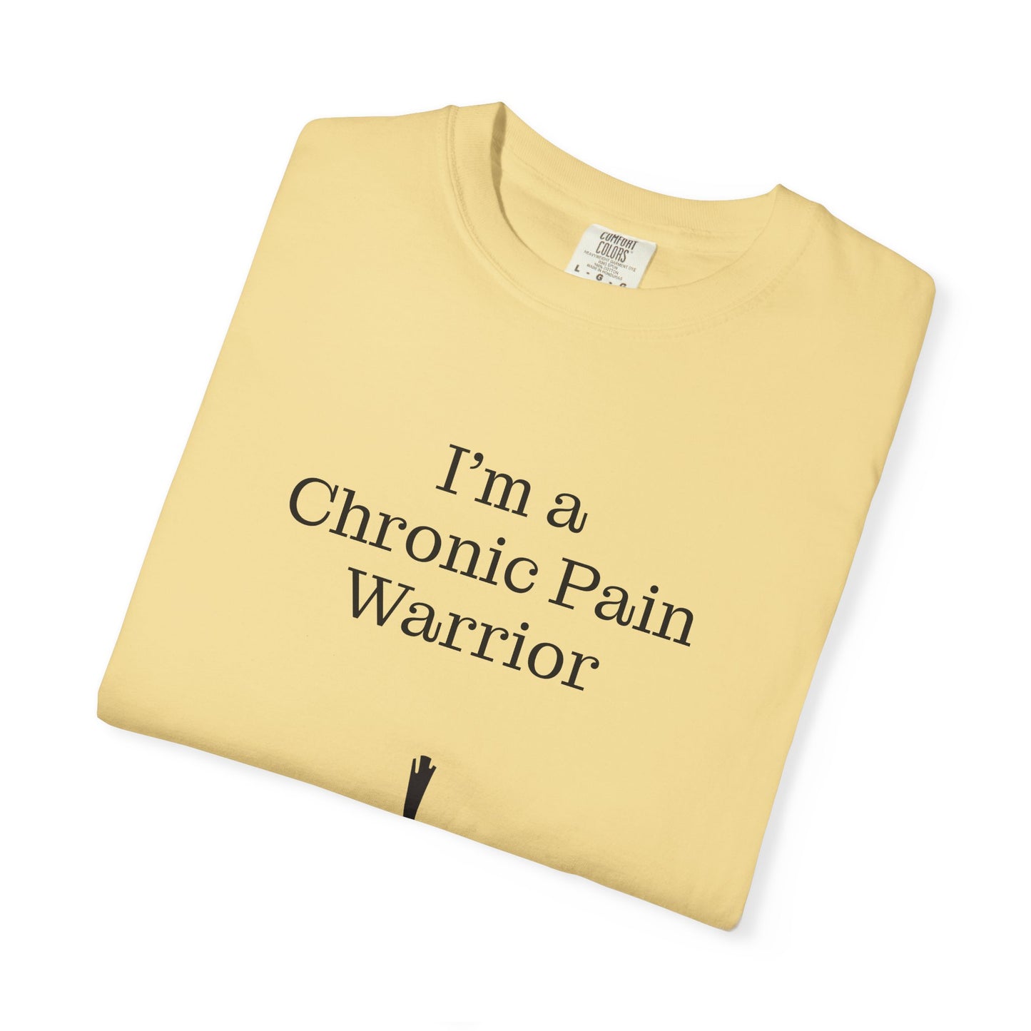 Chronic Pain Warrior Unisex Garment-Dyed T-Shirt - Empowering Supportive Apparel