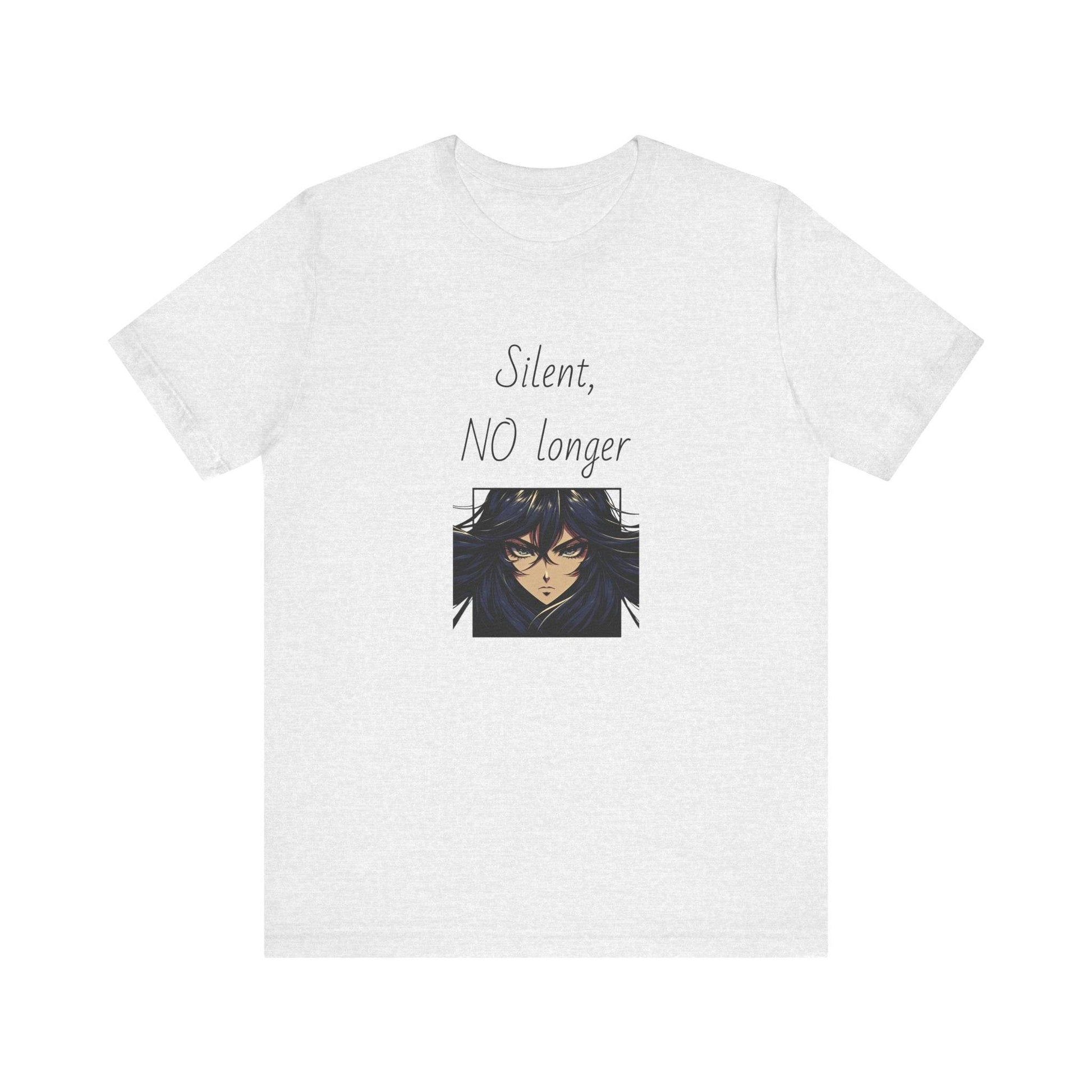 Silent, NO longer Inspirational T-Shirt | Unisex Short Sleeve Tee - The Dreamer's Bookshop.
