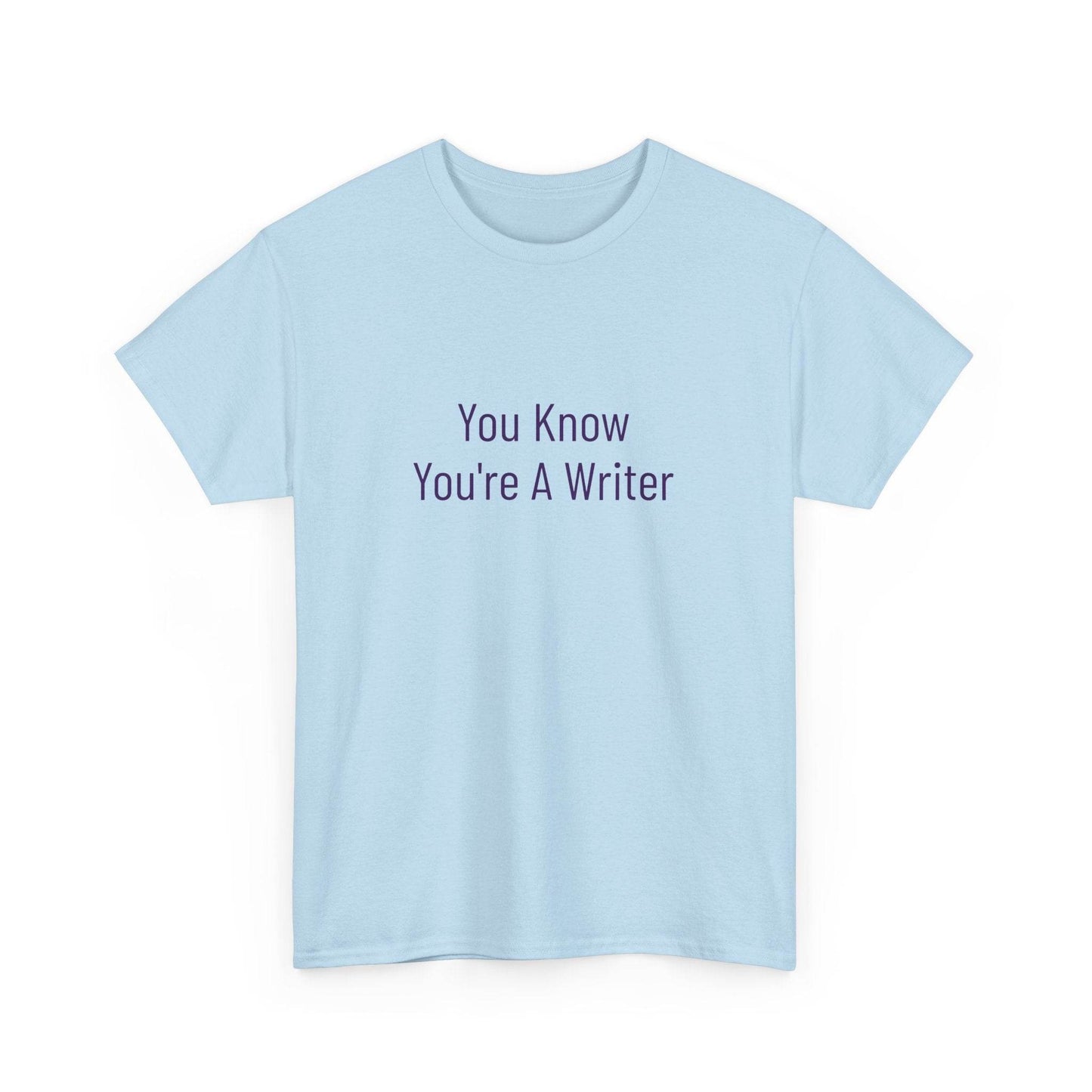 You Know - Unisex Heavy Cotton Tee - Creative Apparel - The Dreamer's Bookshop.