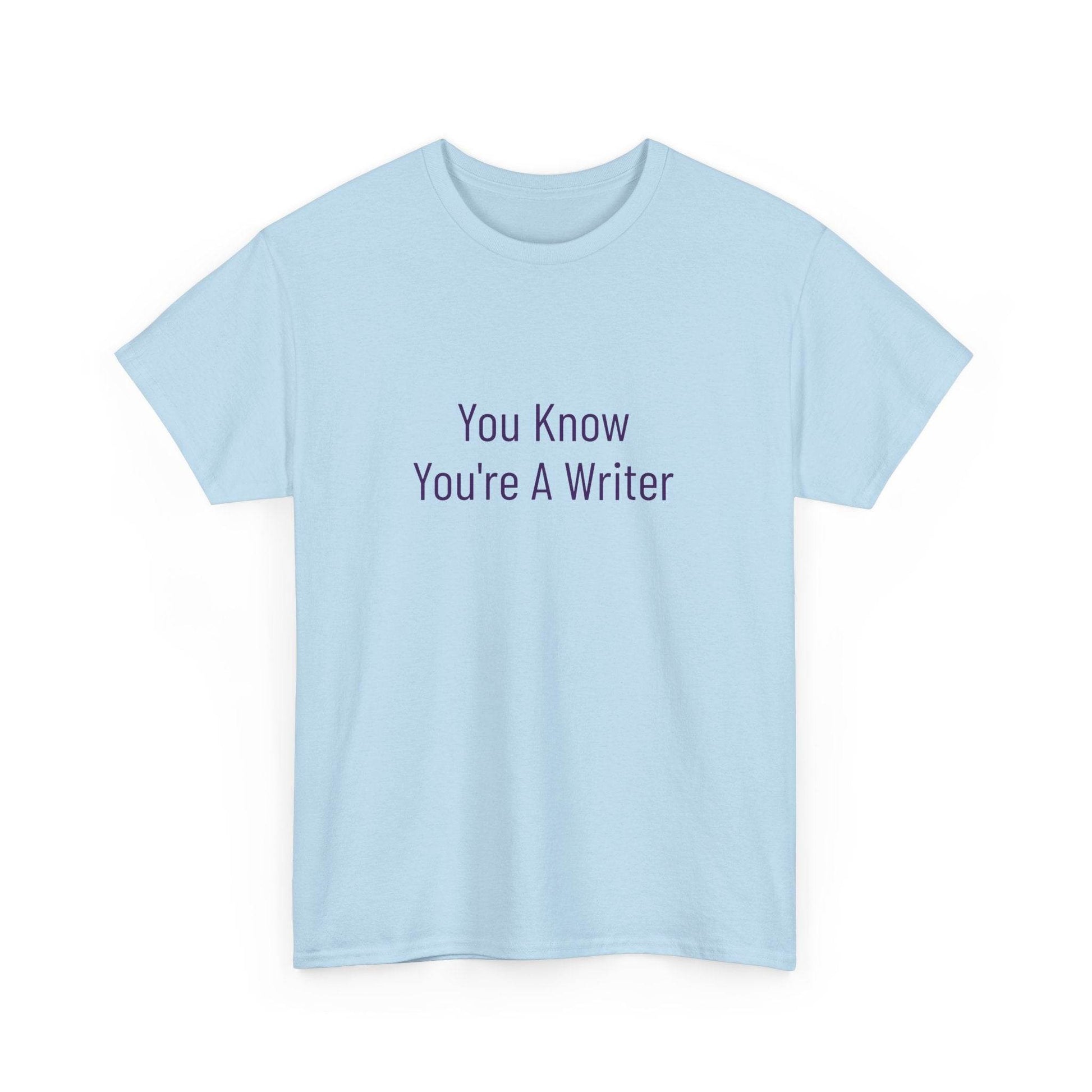 You Know - Unisex Heavy Cotton Tee - Creative Apparel - The Dreamer's Bookshop.