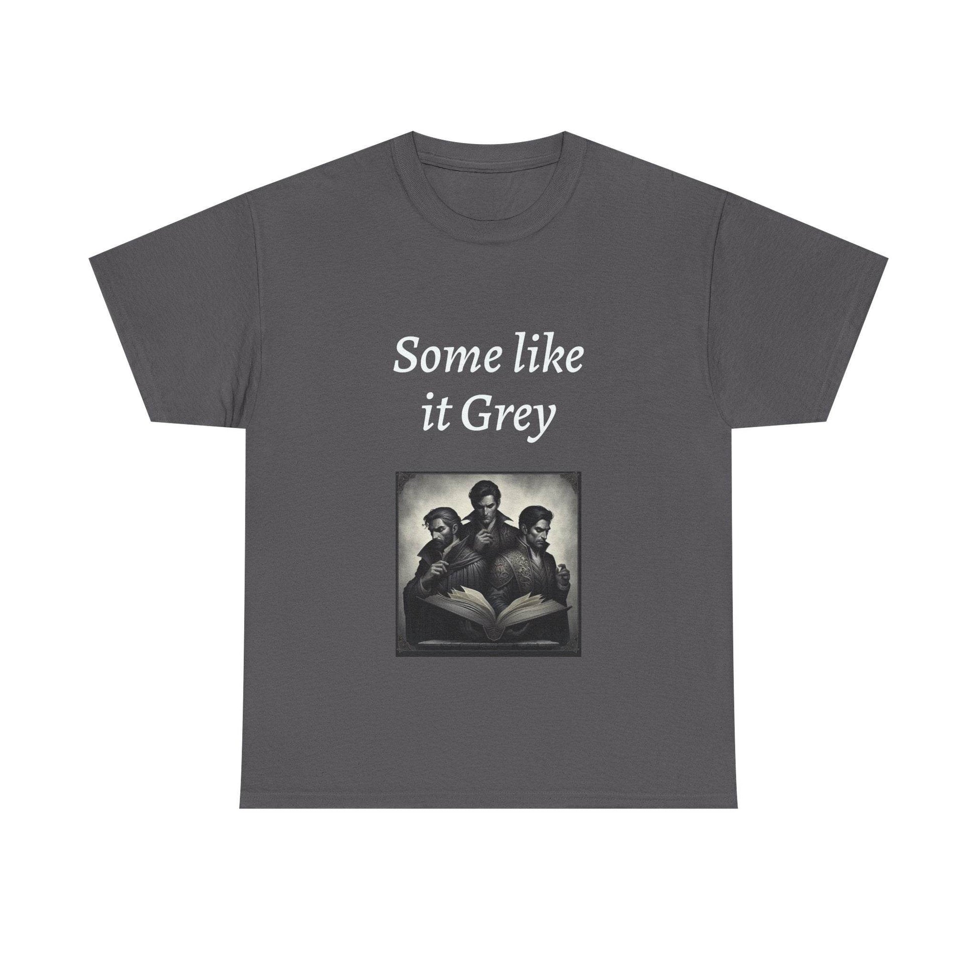 Like it Grey - Unisex Heavy Cotton Tee - Dark Romance - The Dreamer's Bookshop.