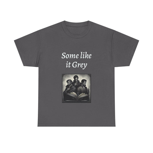 Like it Grey - Unisex Heavy Cotton Tee - Dark Romance - The Dreamer's Bookshop.
