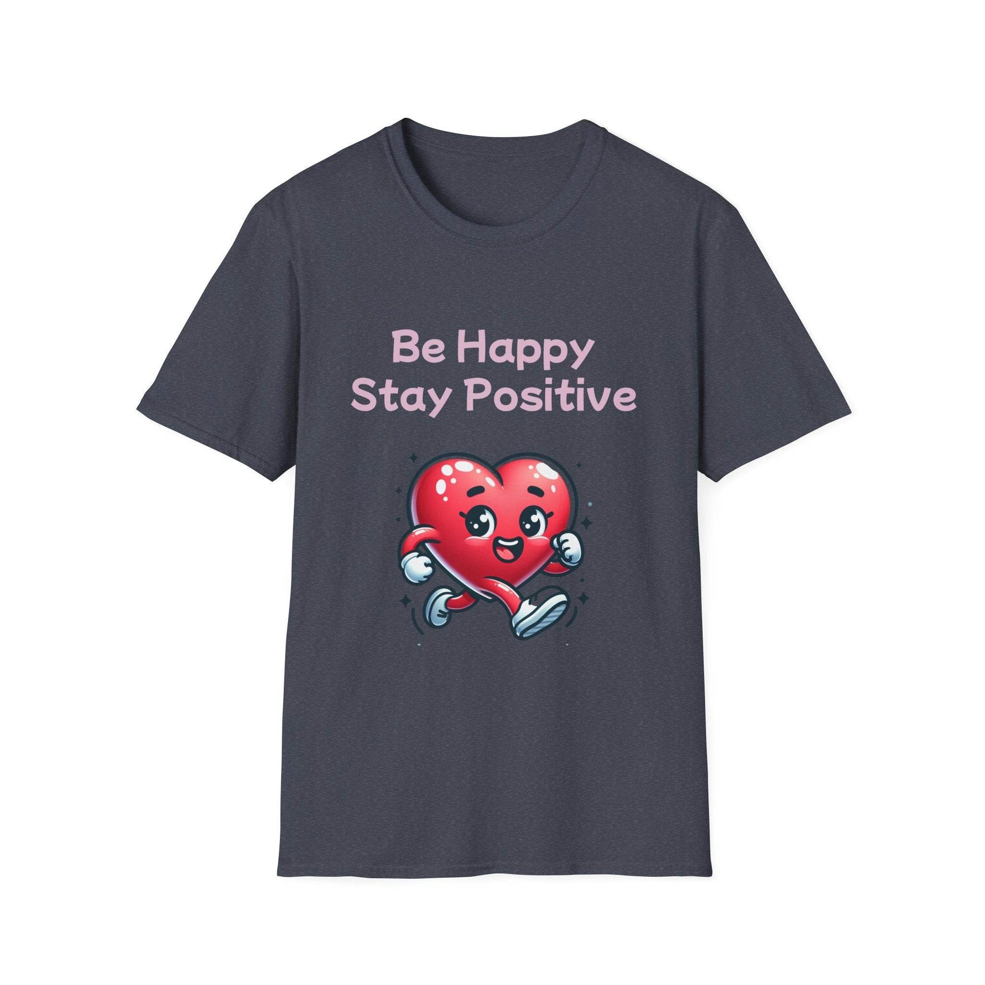 Be Happy Stay Positive Unisex Softstyle T-Shirt - Cheerful Heart Design - The Dreamer's Bookshop.