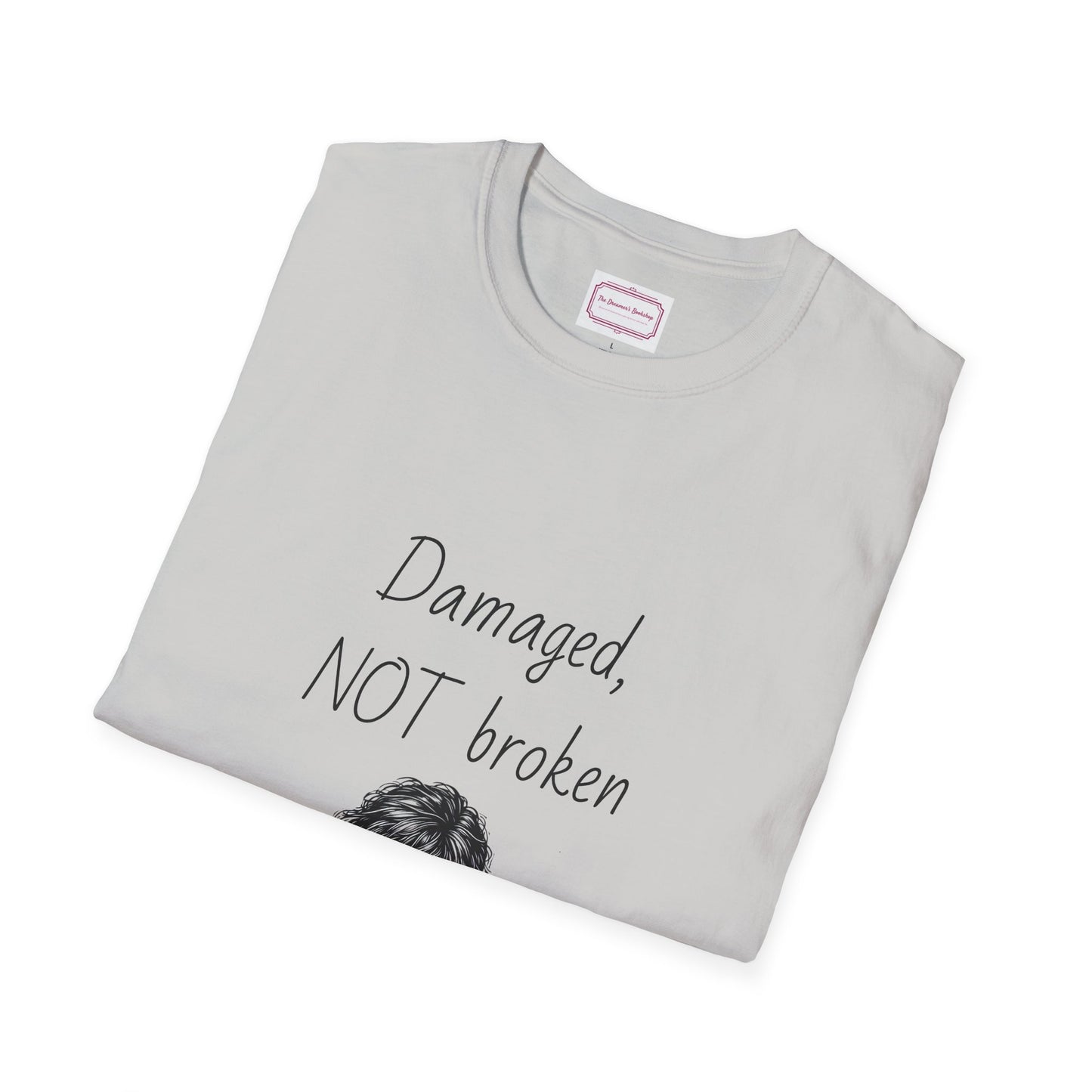 Inspirational Unisex Softstyle T-Shirt - "Damaged, NOT broken" - The Dreamer's Bookshop.