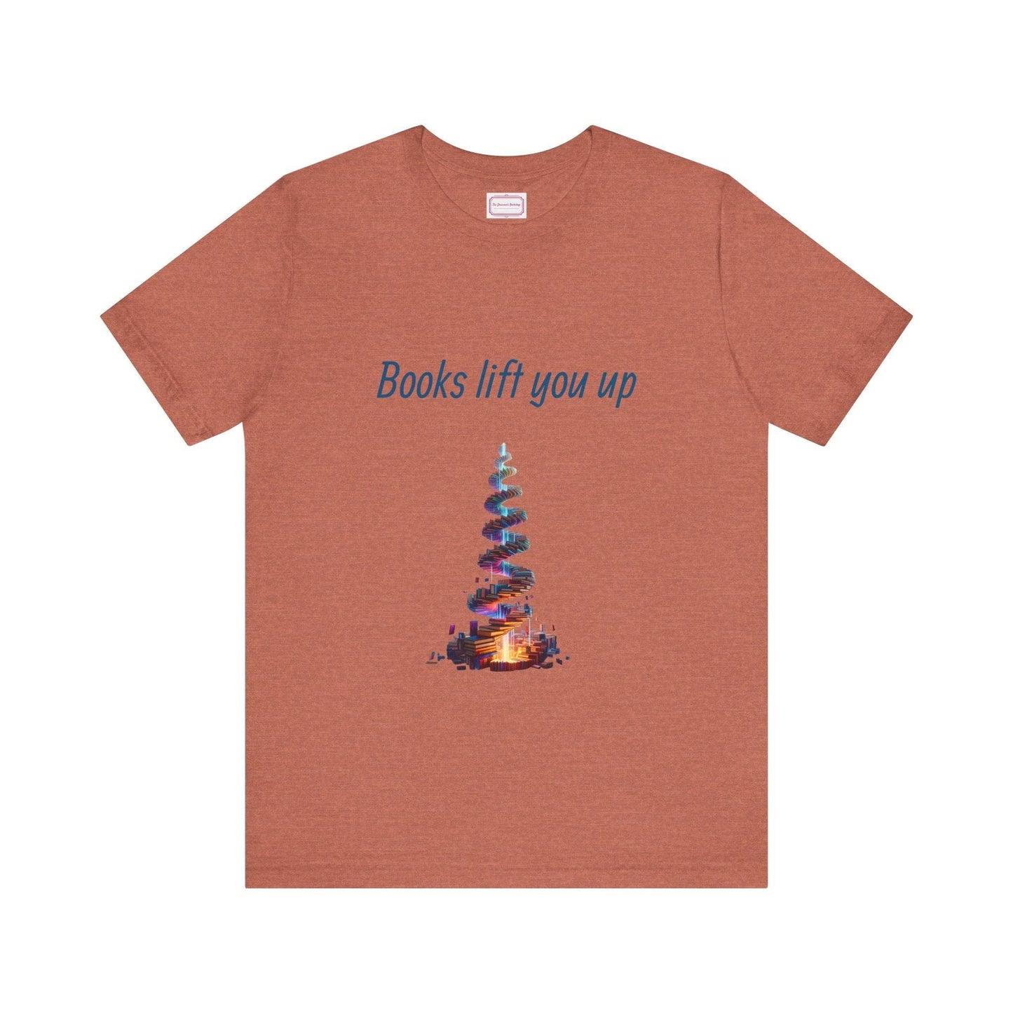 Inspirational Unisex T-shirt - Books Lift You Up - The Dreamer's Bookshop.