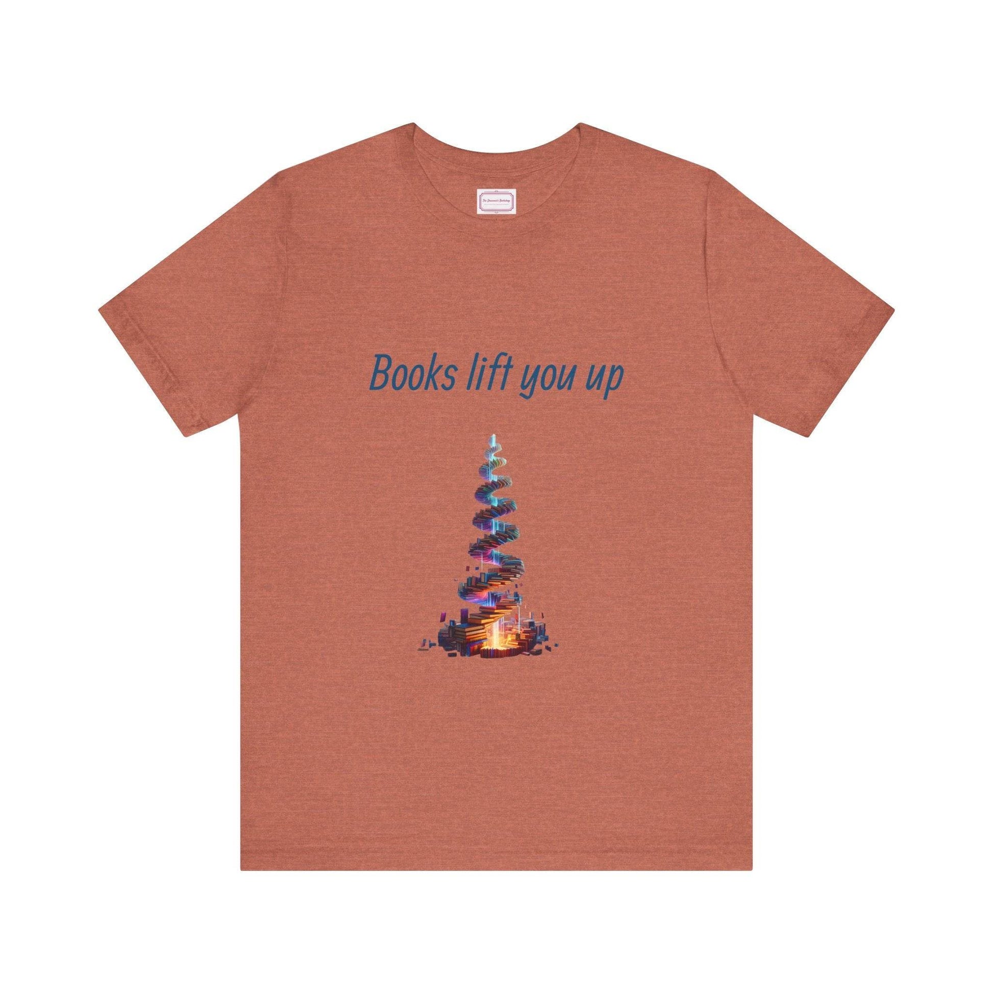 Inspirational Unisex T-shirt - Books Lift You Up - The Dreamer's Bookshop.