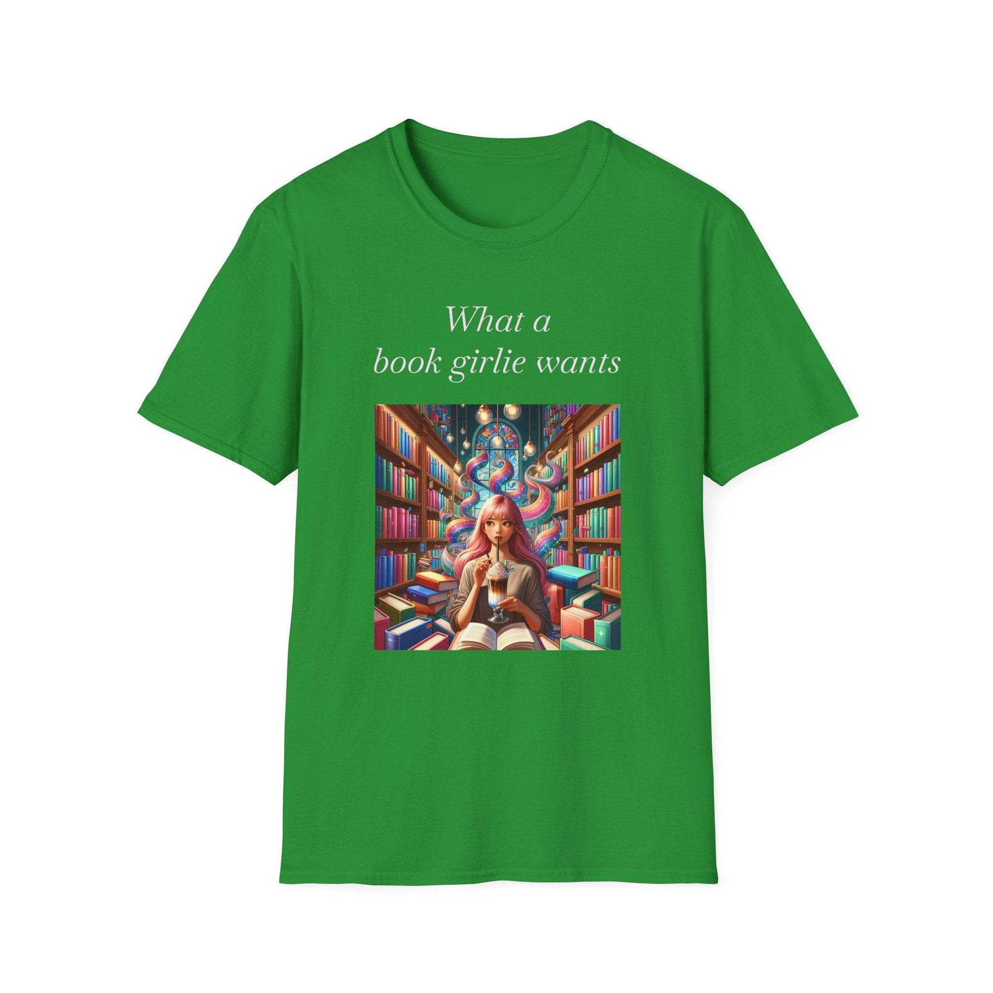 Book Lover’s Unisex Softstyle T-Shirt - 'What a Book Girlie Wants' - Perfect Gift for Readers - The Dreamer's Bookshop.
