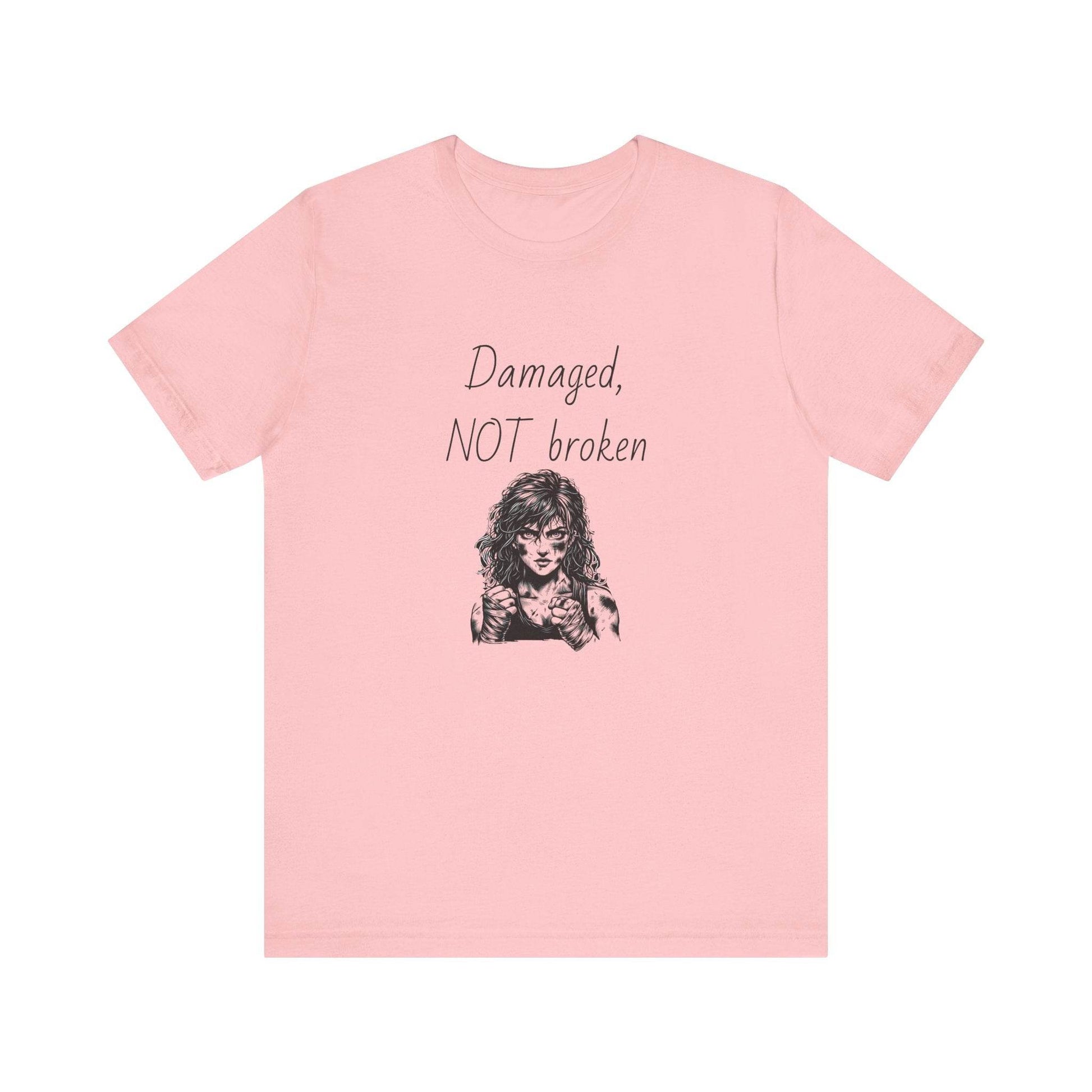 Damaged, NOT broken Inspirational T-Shirt | Unisex Short Sleeve Tee - The Dreamer's Bookshop.