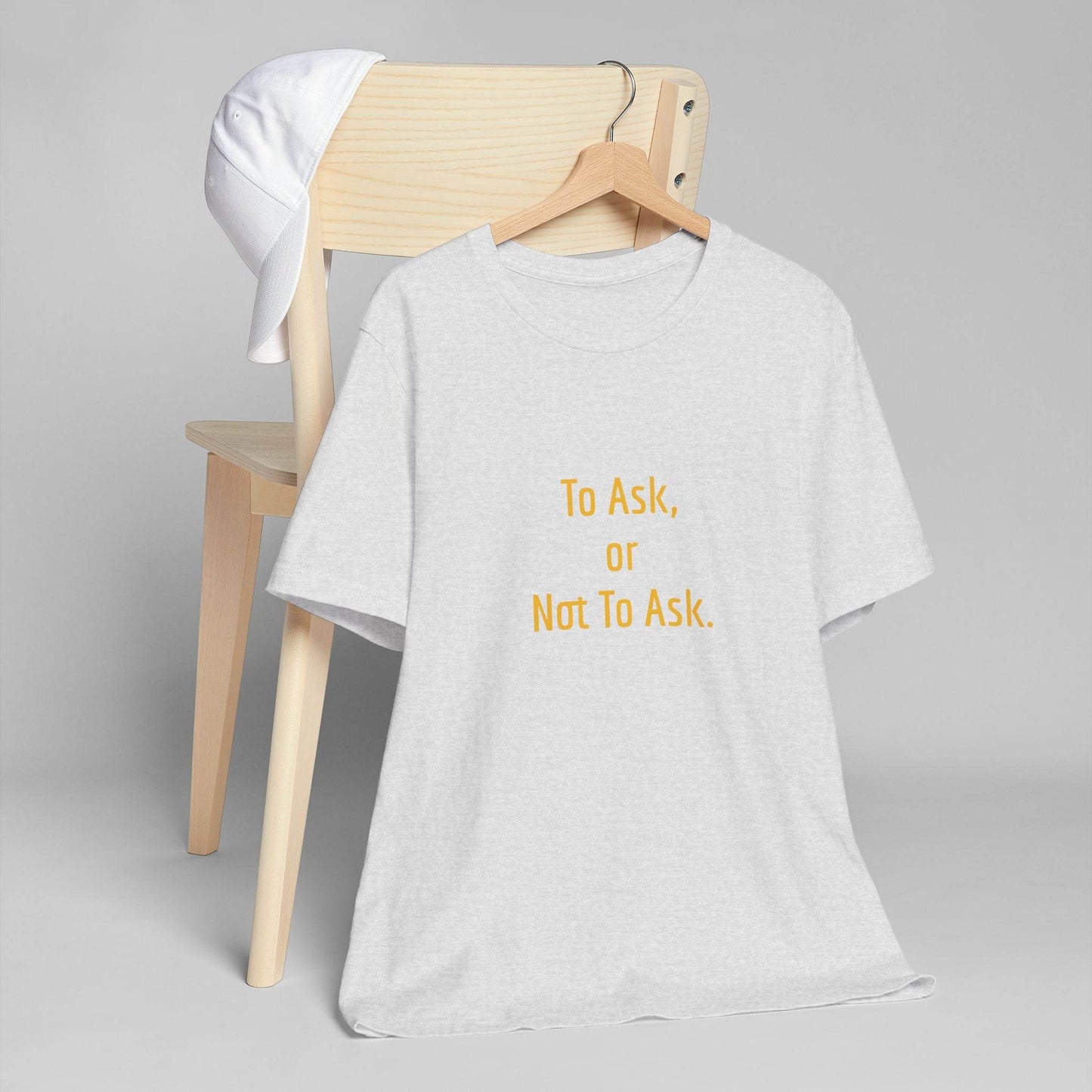 Unisex Jersey T-Shirt - 'To Ask' Philosophical - The Dreamer's Bookshop.