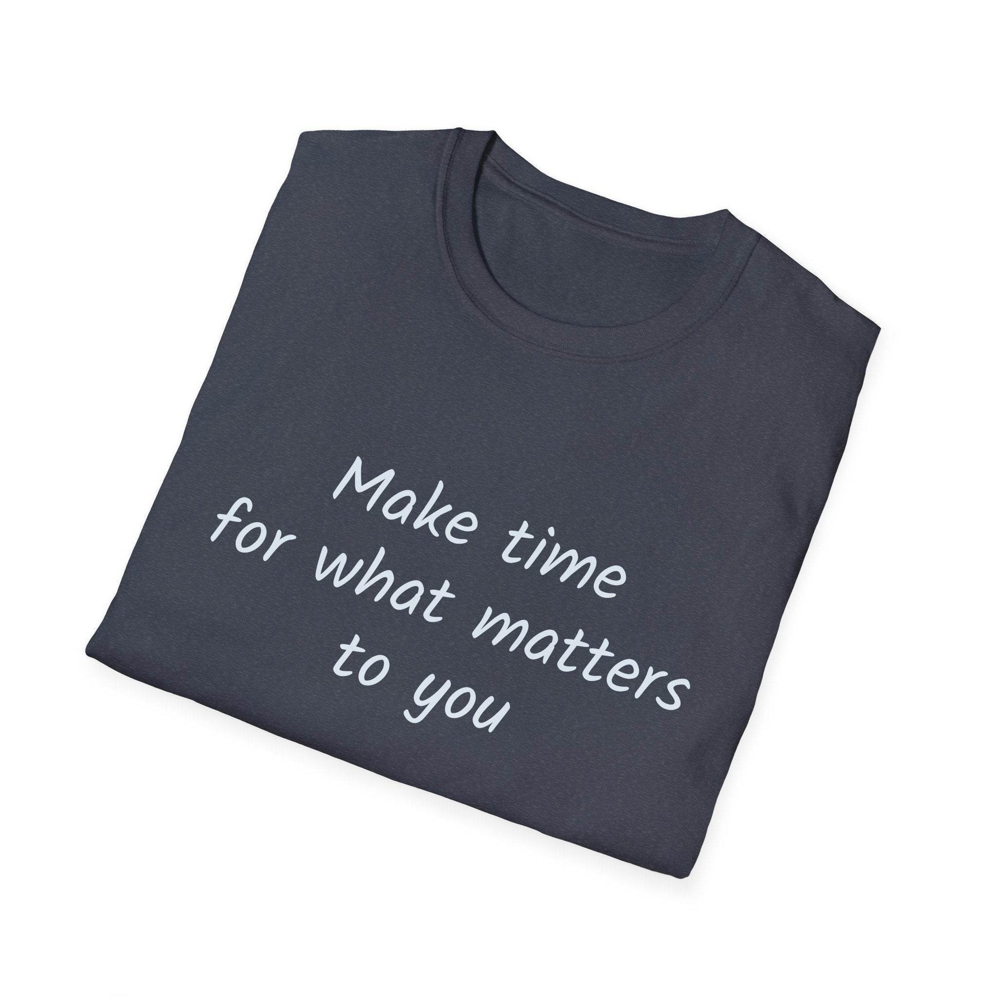 Inspirational Quote Unisex Softstyle T-Shirt - Make Time - The Dreamer's Bookshop.