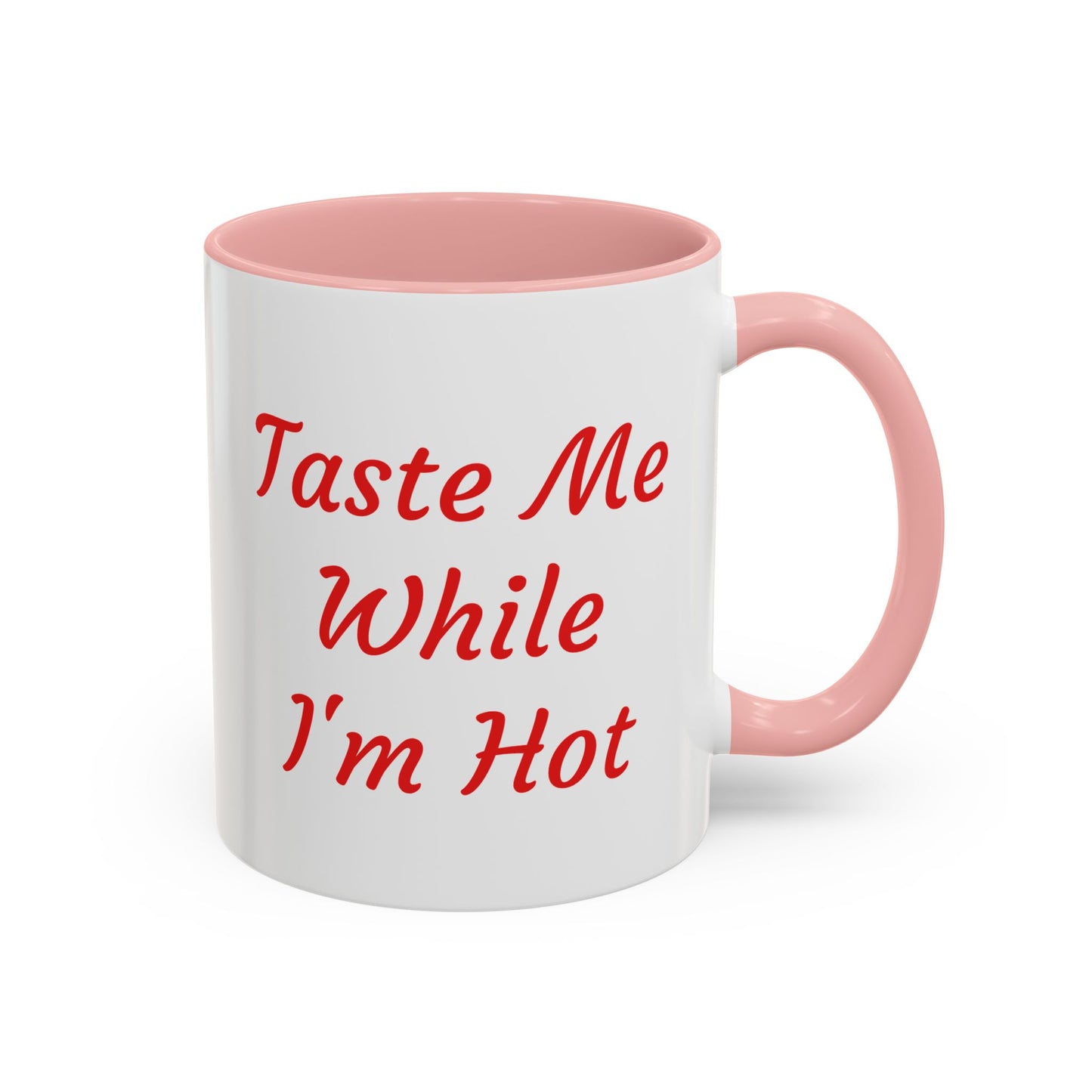 Funny Accent Coffee Mug – "Taste Me While I'm Hot" – Perfect Gift for Coffee Lovers - The Dreamer's Bookshop.