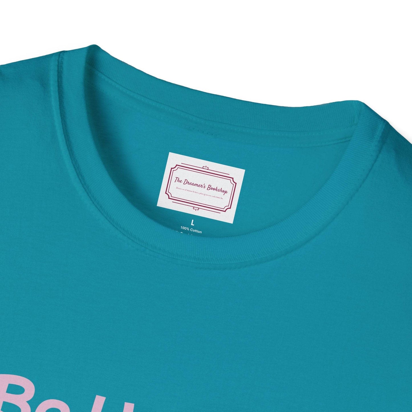 Be Happy Stay Positive T-Shirt - Unisex Softstyle Graphic Tee - The Dreamer's Bookshop.