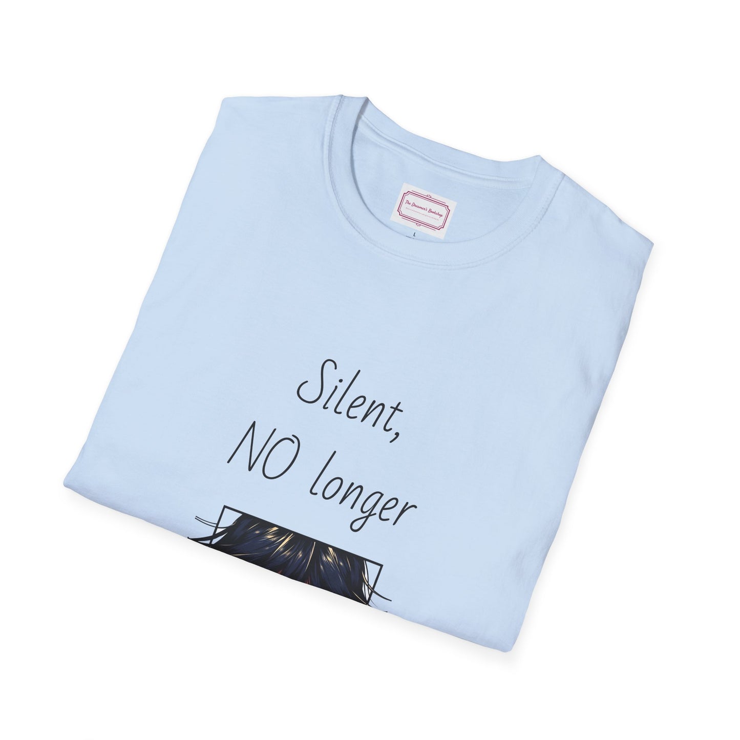 Inspirational Unisex Softstyle T-Shirt - "Silent, NO longer" - The Dreamer's Bookshop.