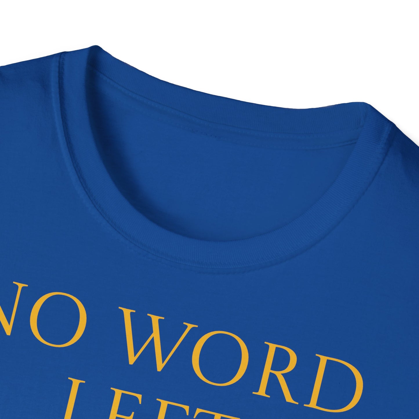 Unisex -Inspired T-Shirt - "No Word" - Perfect for Book Lovers - The Dreamer's Bookshop.