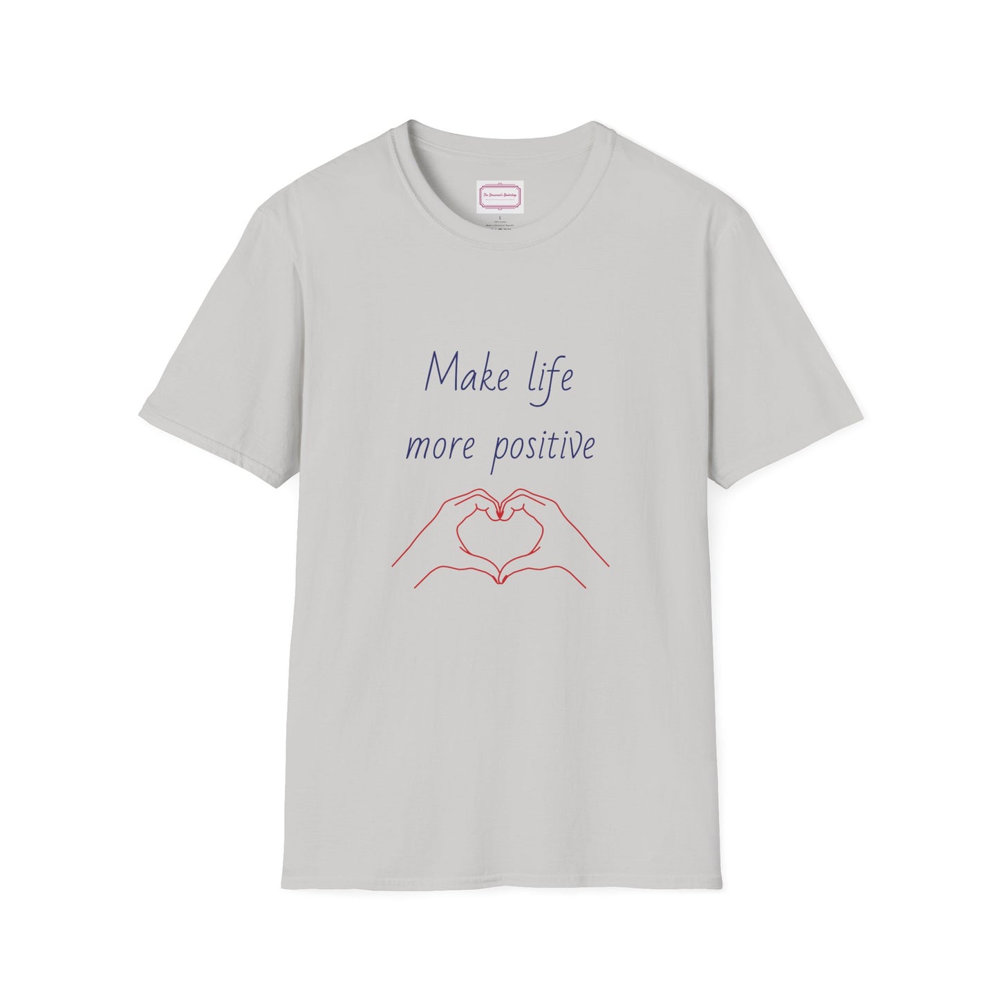 Motivational Unisex Softstyle T-Shirt - "Make Life More Positive" - The Dreamer's Bookshop.
