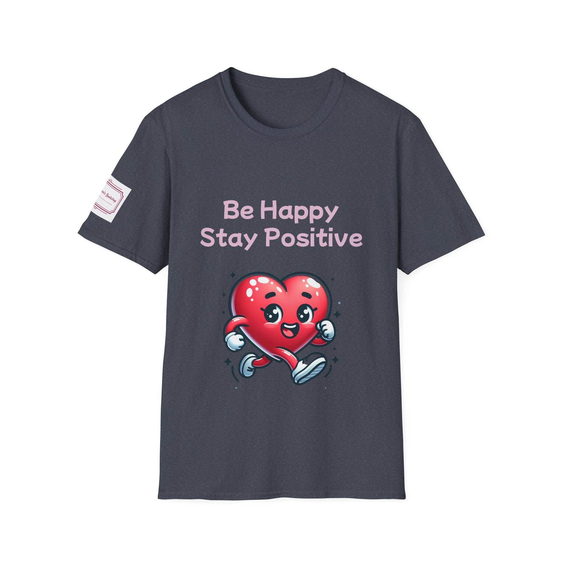 Be Happy Stay Positive Unisex Softstyle T-Shirt - The Dreamer's Bookshop.