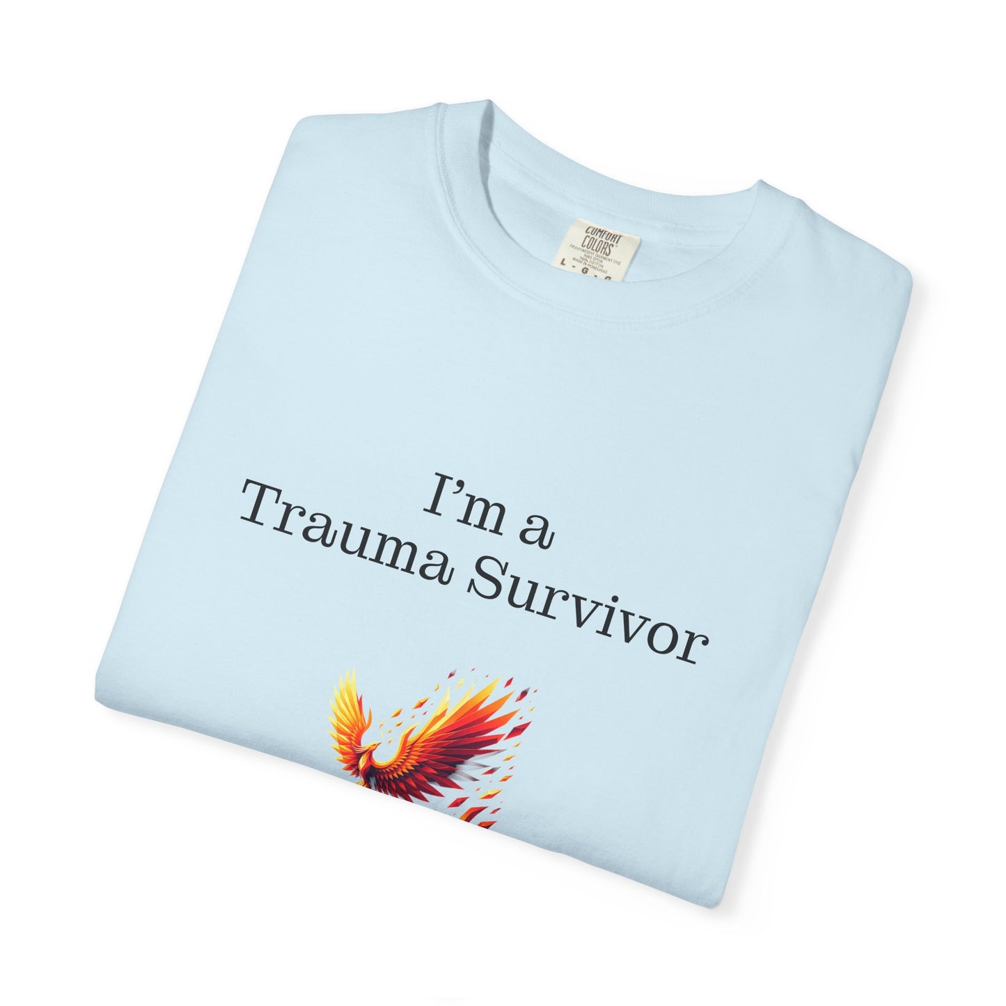 Trauma Survivor Unisex Garment-Dyed T-Shirt - Empowering Supportive Apparel
