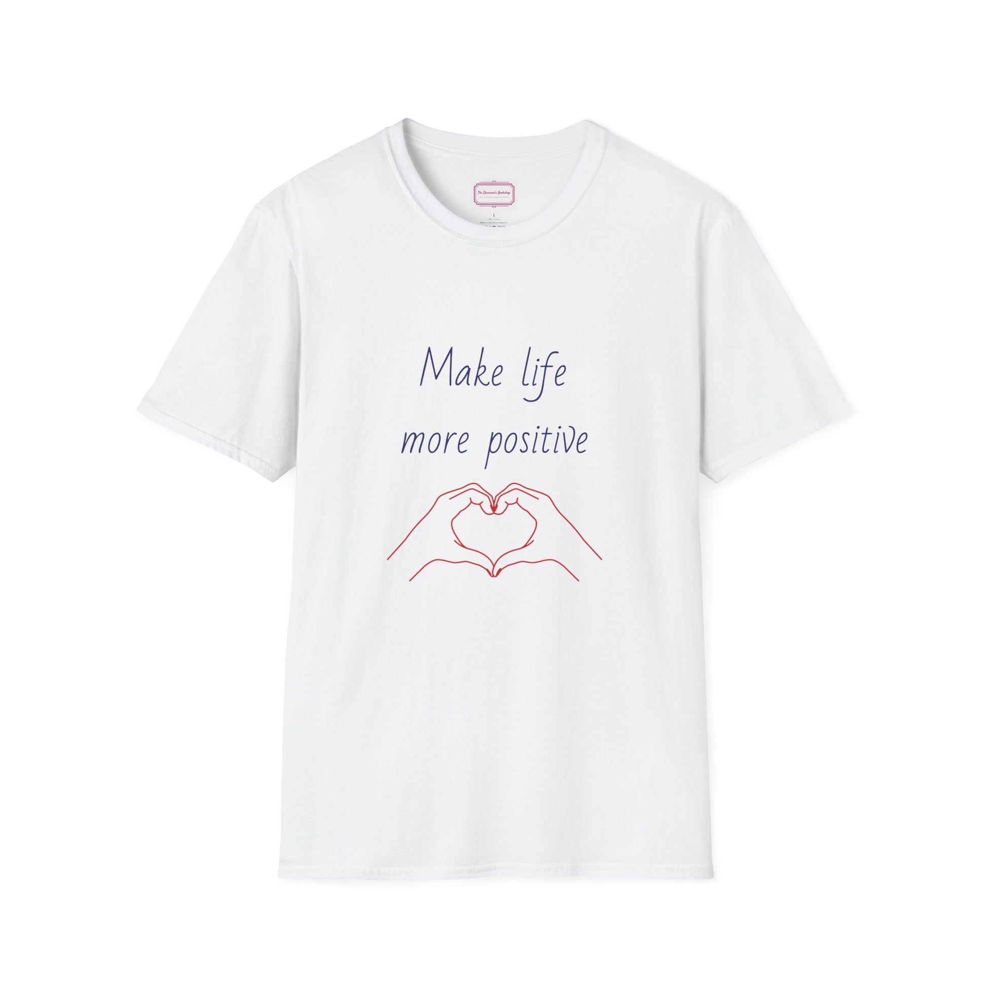 Motivational Unisex Softstyle T-Shirt - "Make Life More Positive" - The Dreamer's Bookshop.