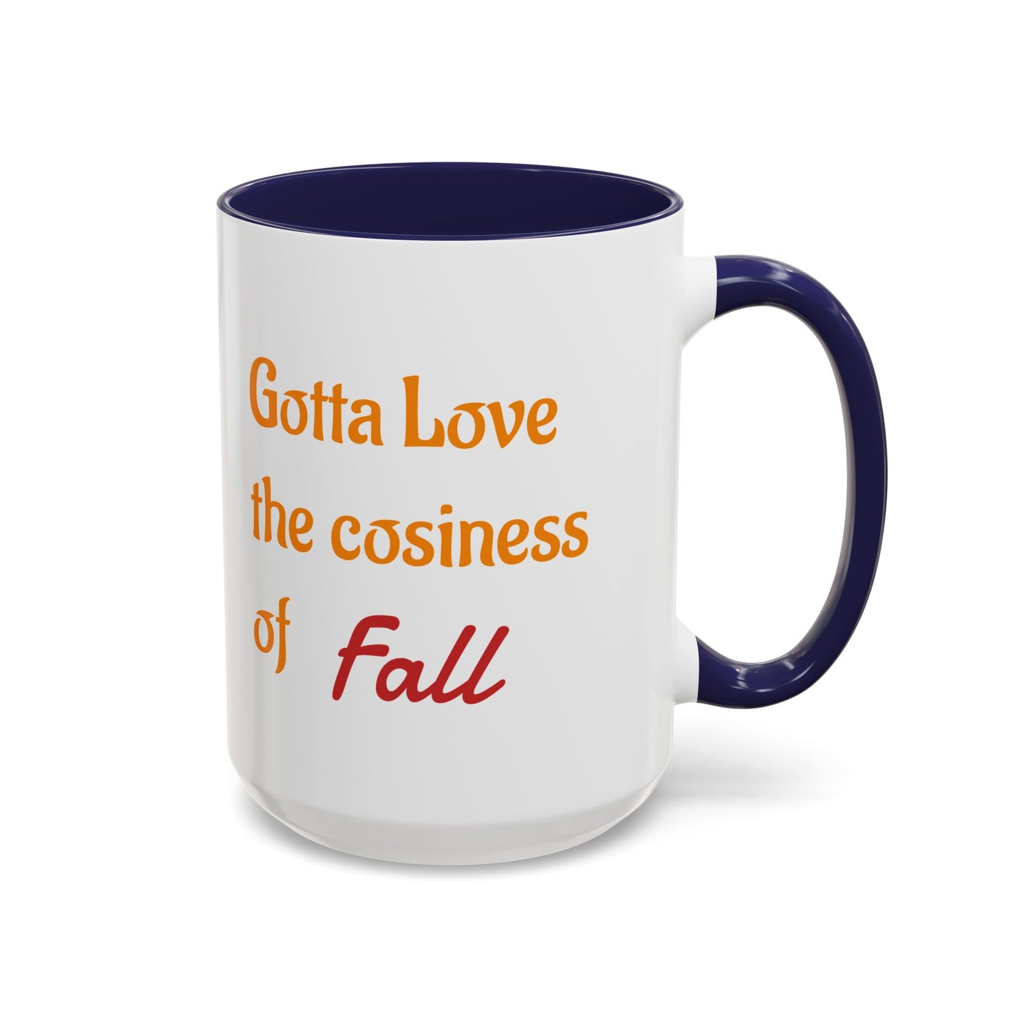 The Cosiness of Fall - Coffee Mug - 11oz & 15oz