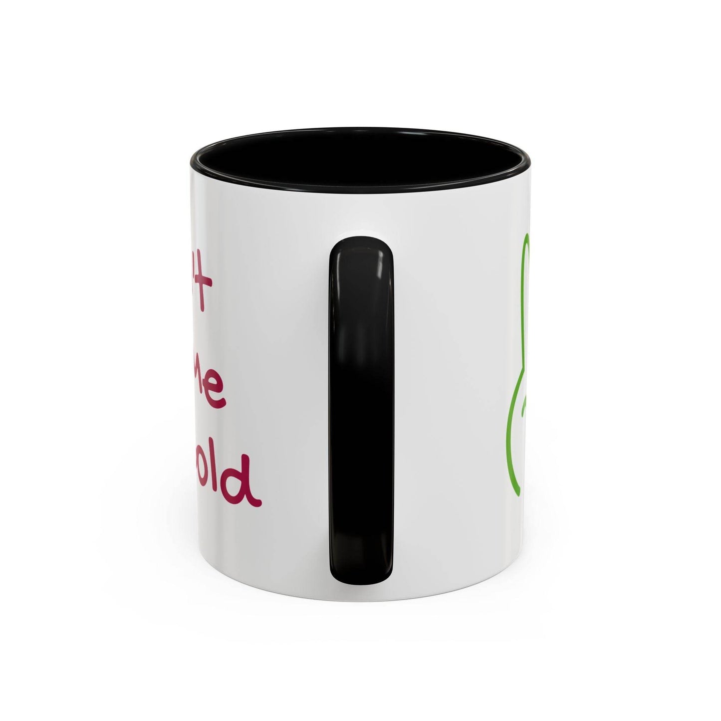 Funny Accent Coffee Mug - 'Don't Let Me Get Cold' - Perfect Gift for Coffee Lovers - The Dreamer's Bookshop.