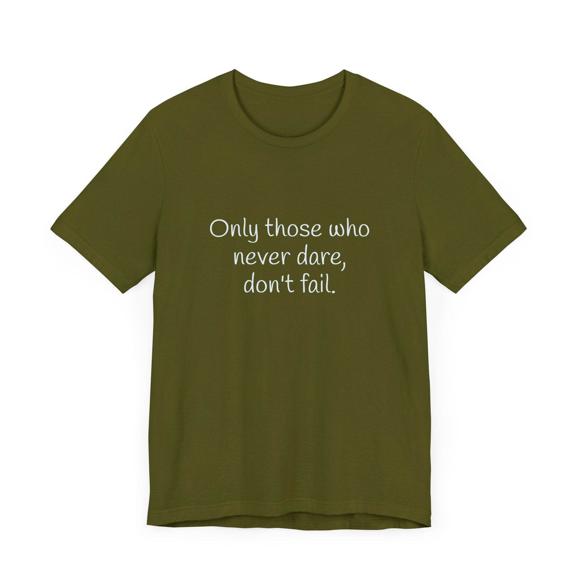 Only those who never fail Inspirational T-Shirt | Unisex Short Sleeve Tee - The Dreamer's Bookshop.