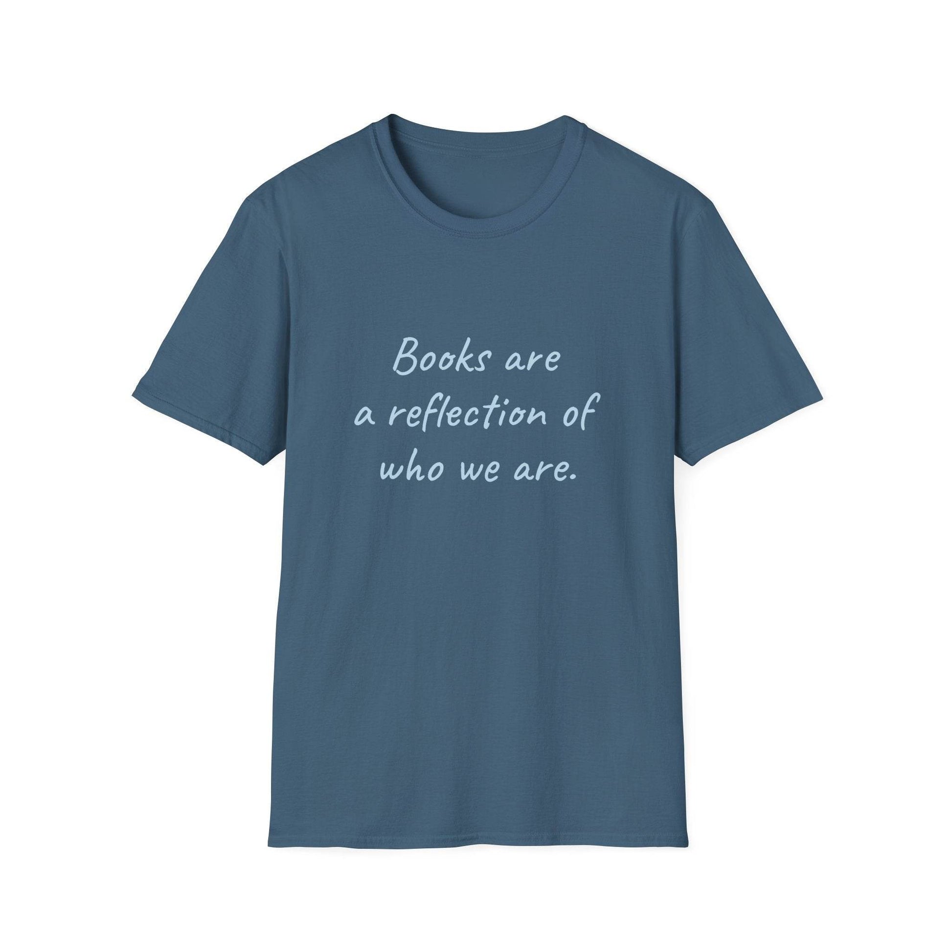 Books Are A Reflection T-Shirt – Unisex Softstyle Tee for Book Lovers - The Dreamer's Bookshop.
